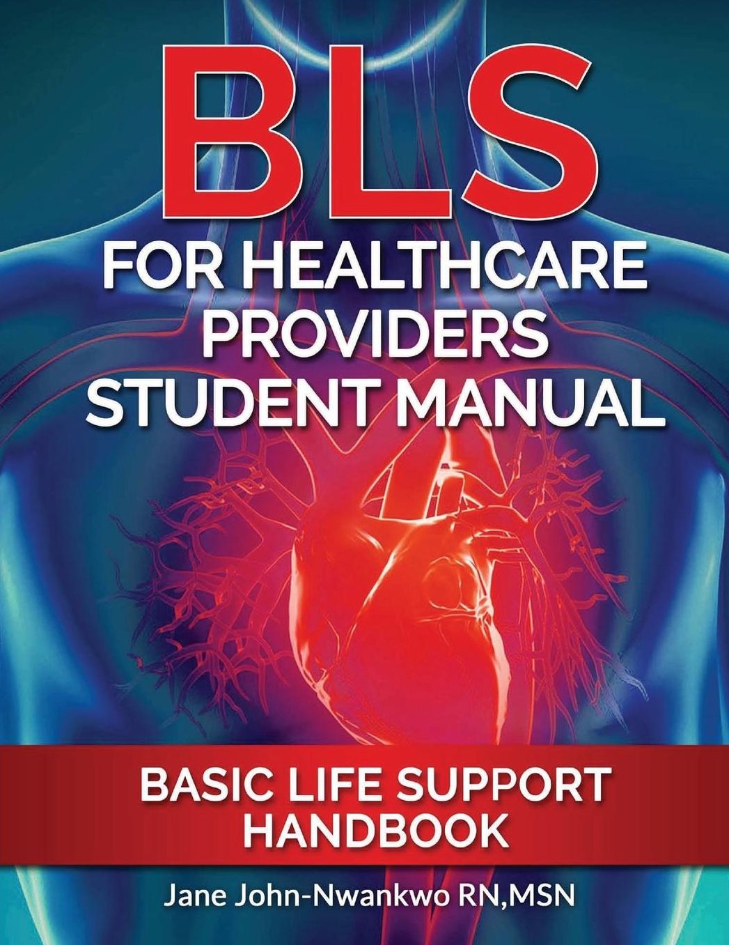 BLS For Healthcare Providers Student Manual: Basic Life Support Handbook