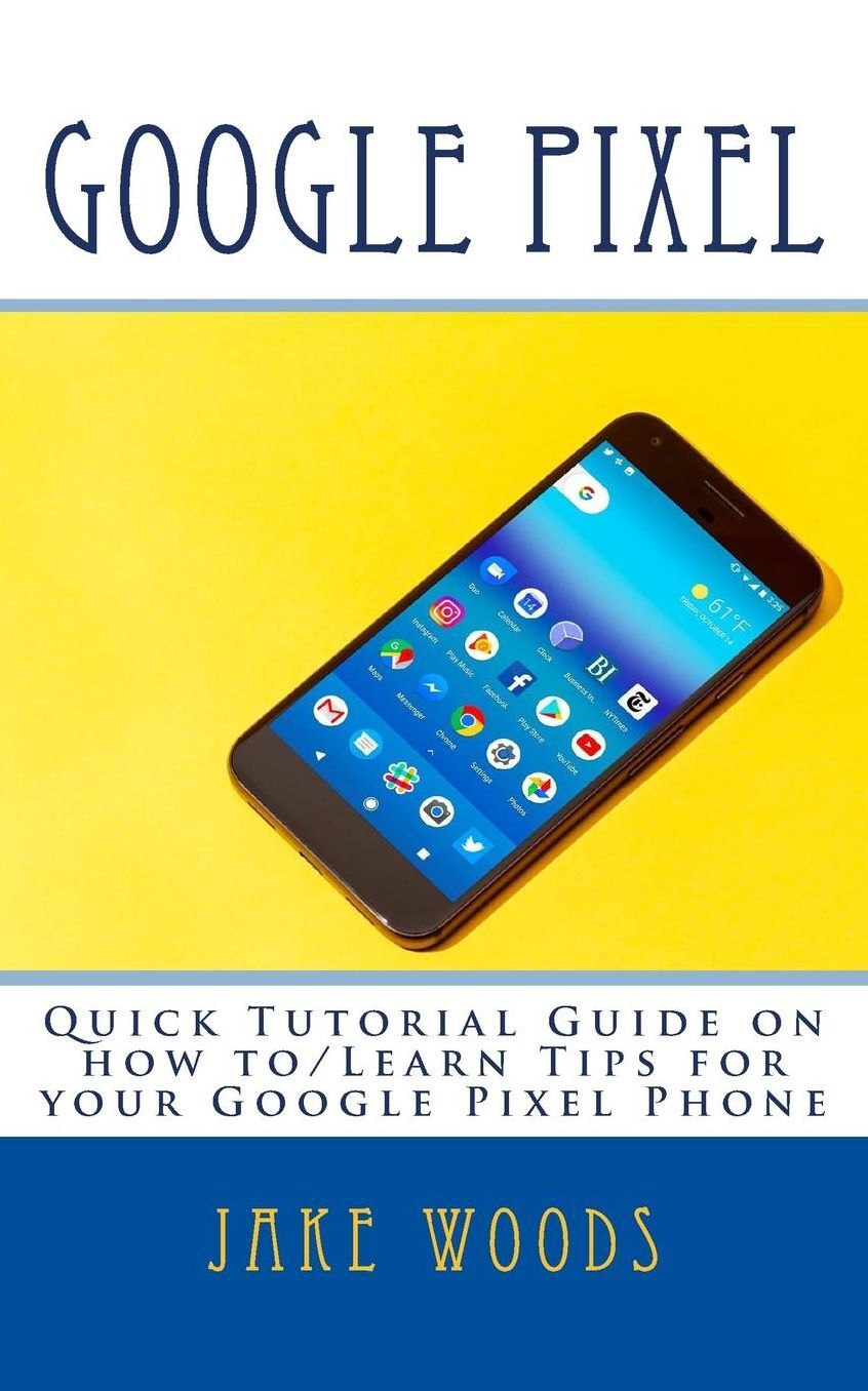 Google Pixel: Quick Tutorial Guide on how to/Learn Tips for your Google Pixel Phone