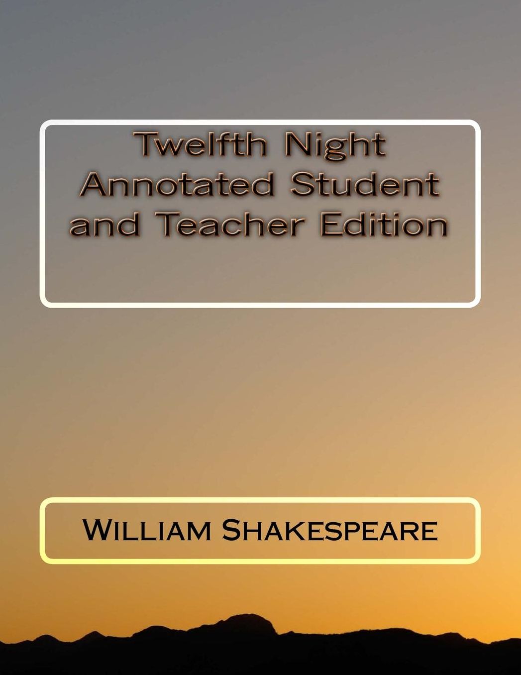 Twelfth Night Annotated Student and Teacher Edition