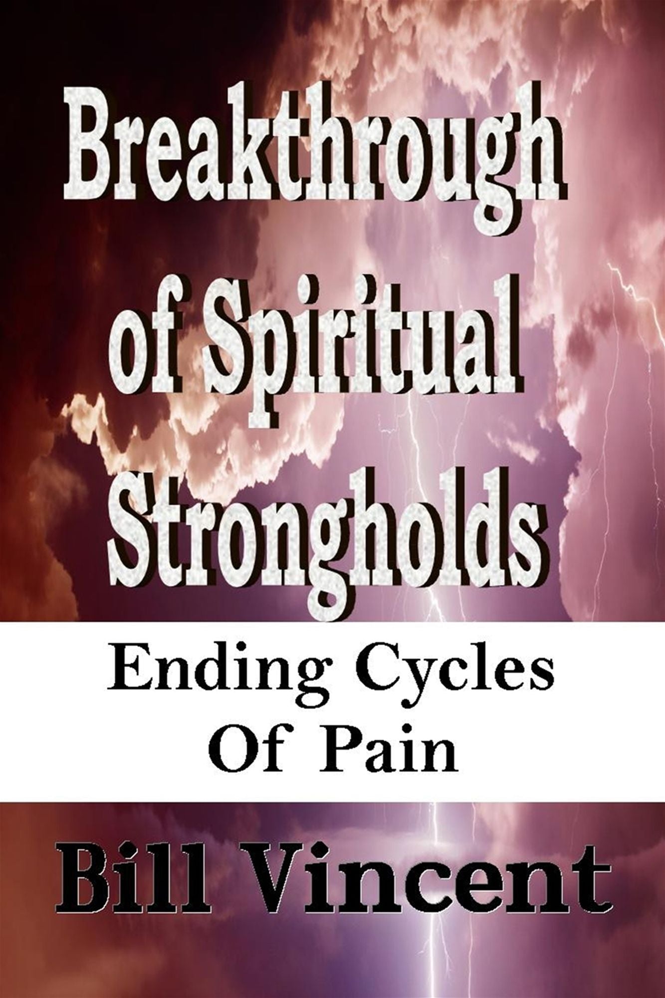 Breakthrough of Spiritual Strongholds: Ending Cycles of Payne