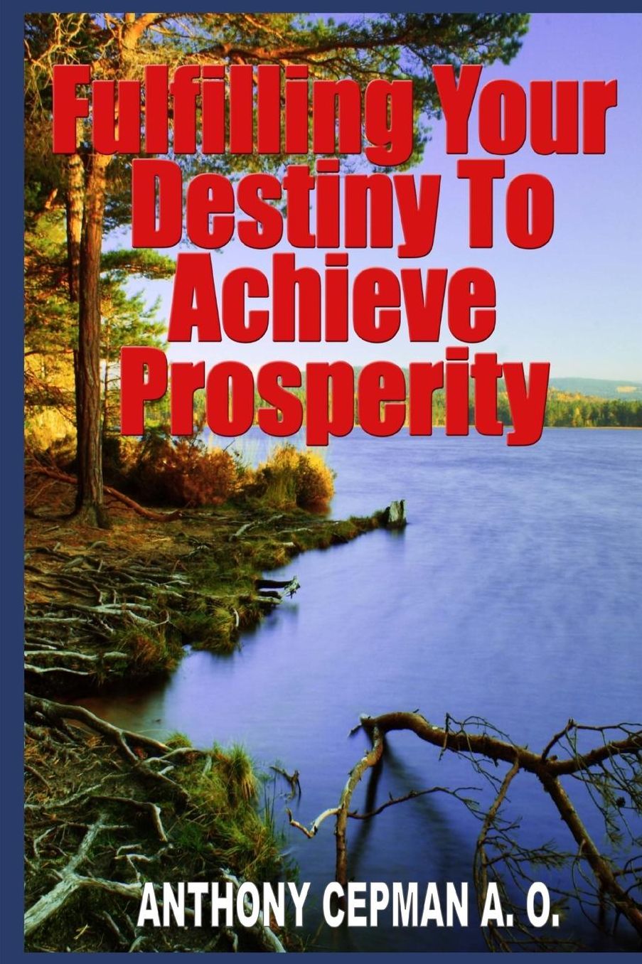 Fulfilling Your Destiny to Achieve Prosperity