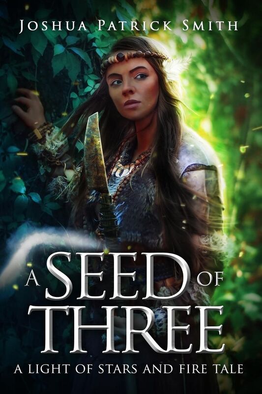 A Seed of Three: A Light of Stars and Fire Tale