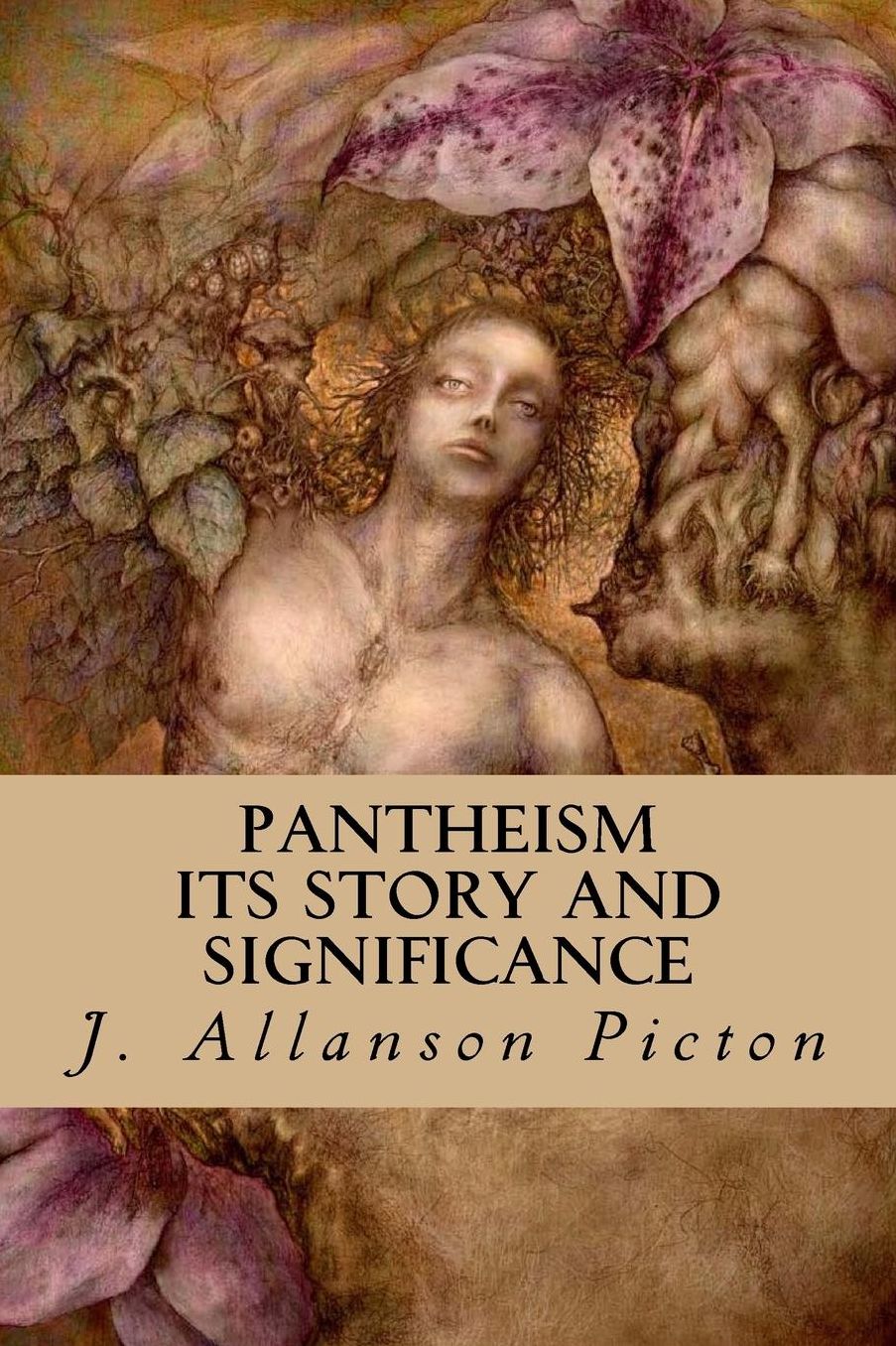 Pantheism Its Story and Significance