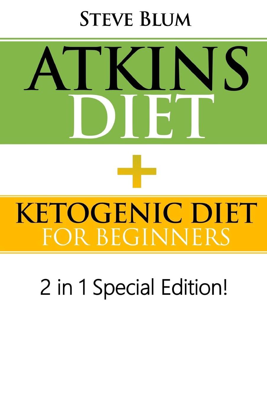Atkins Diet: 2 in 1 Special Boxset: Ketogenic Diet with Atkins Diet