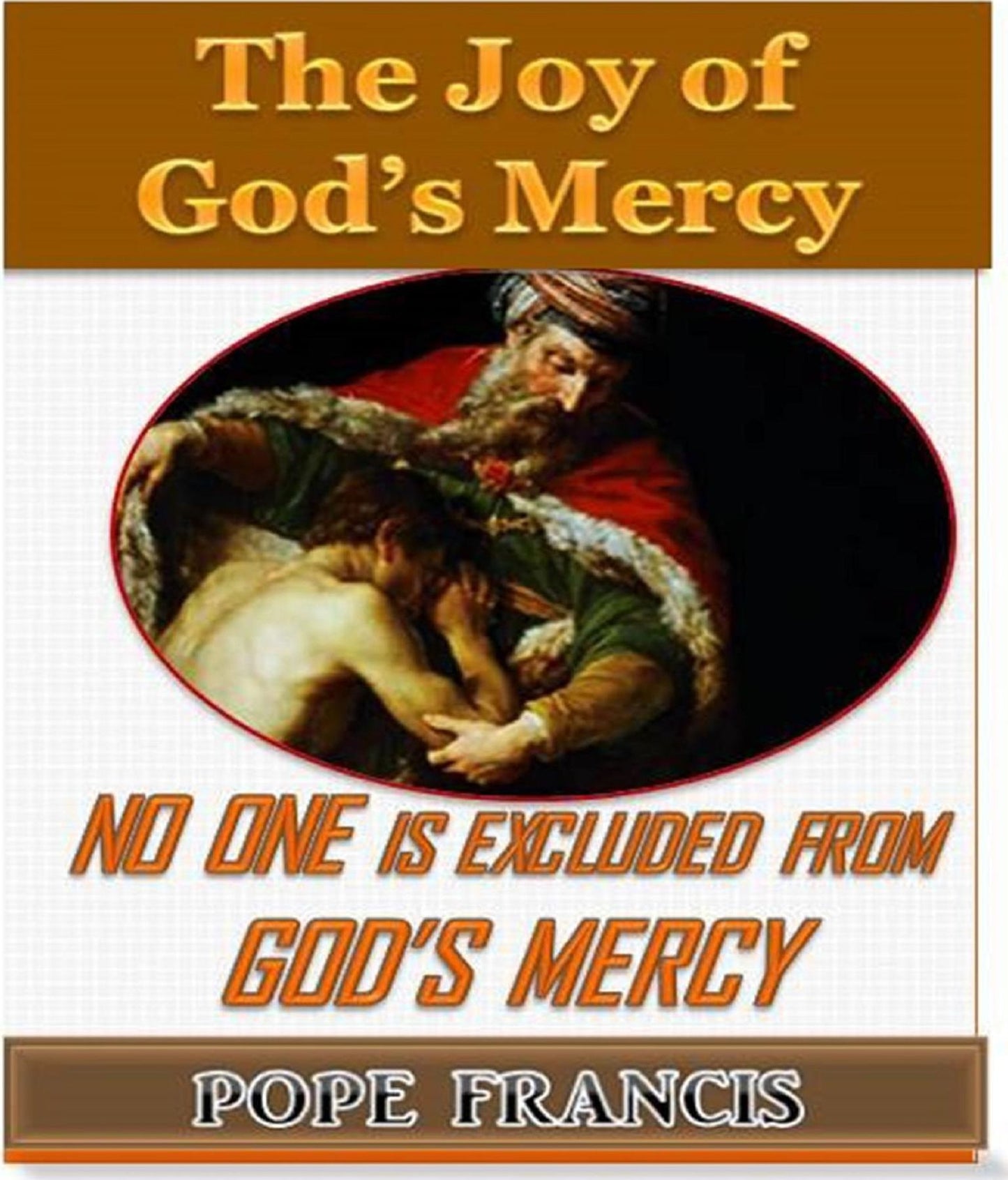 No One is Excluded from God's Mercy: The Joy of God's Mercy