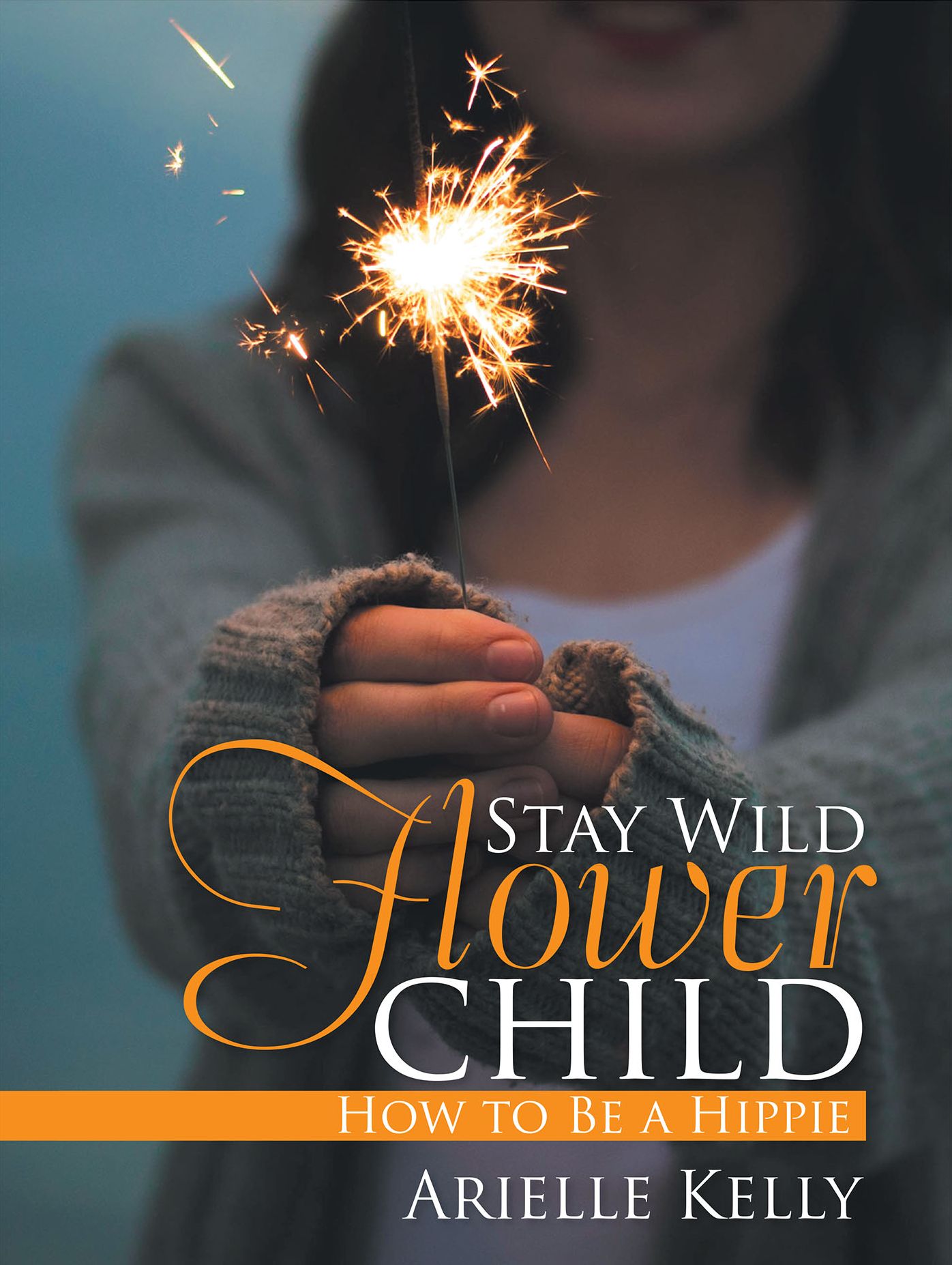 Stay Wild Flower Child: How to Be a Hippie