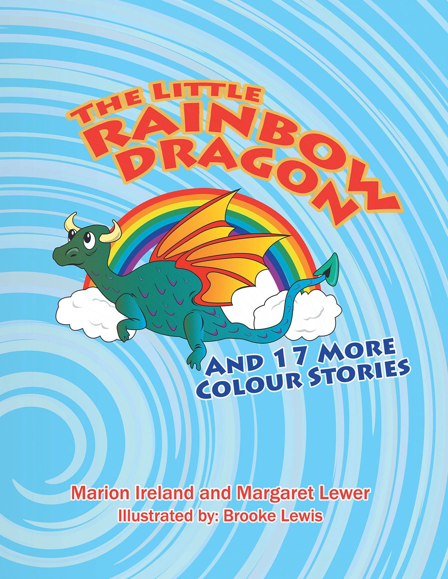 The Little Rainbow Dragon: And 17 More Colour Stories