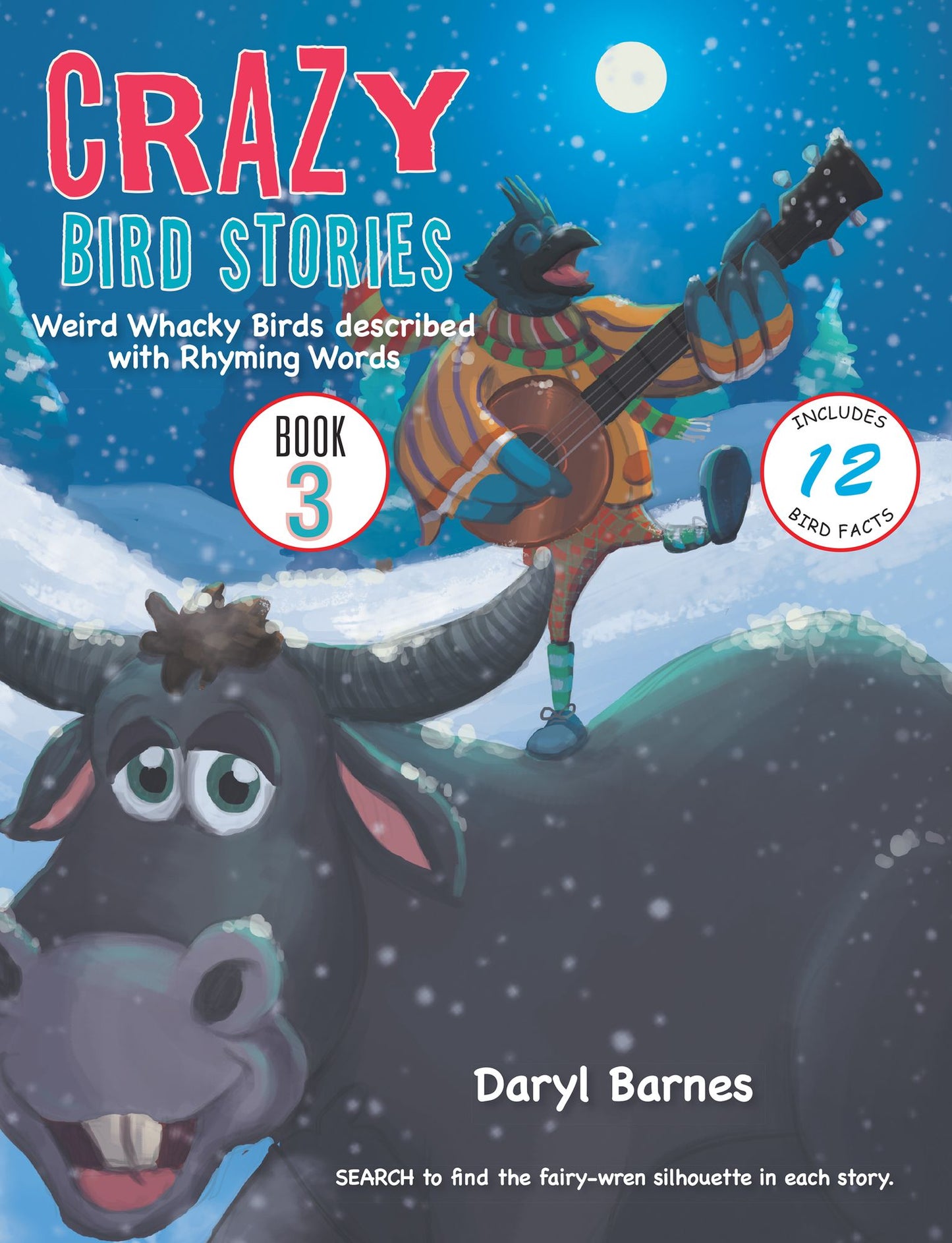 Crazy Bird Stories: Book 3: Weird Whacky Birds Described with Rhyming Words