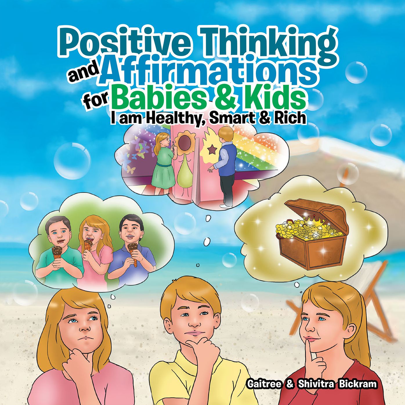 Positive Thinking and Affirmations for Babies & Kids: I Am Healthy, Smart & Rich