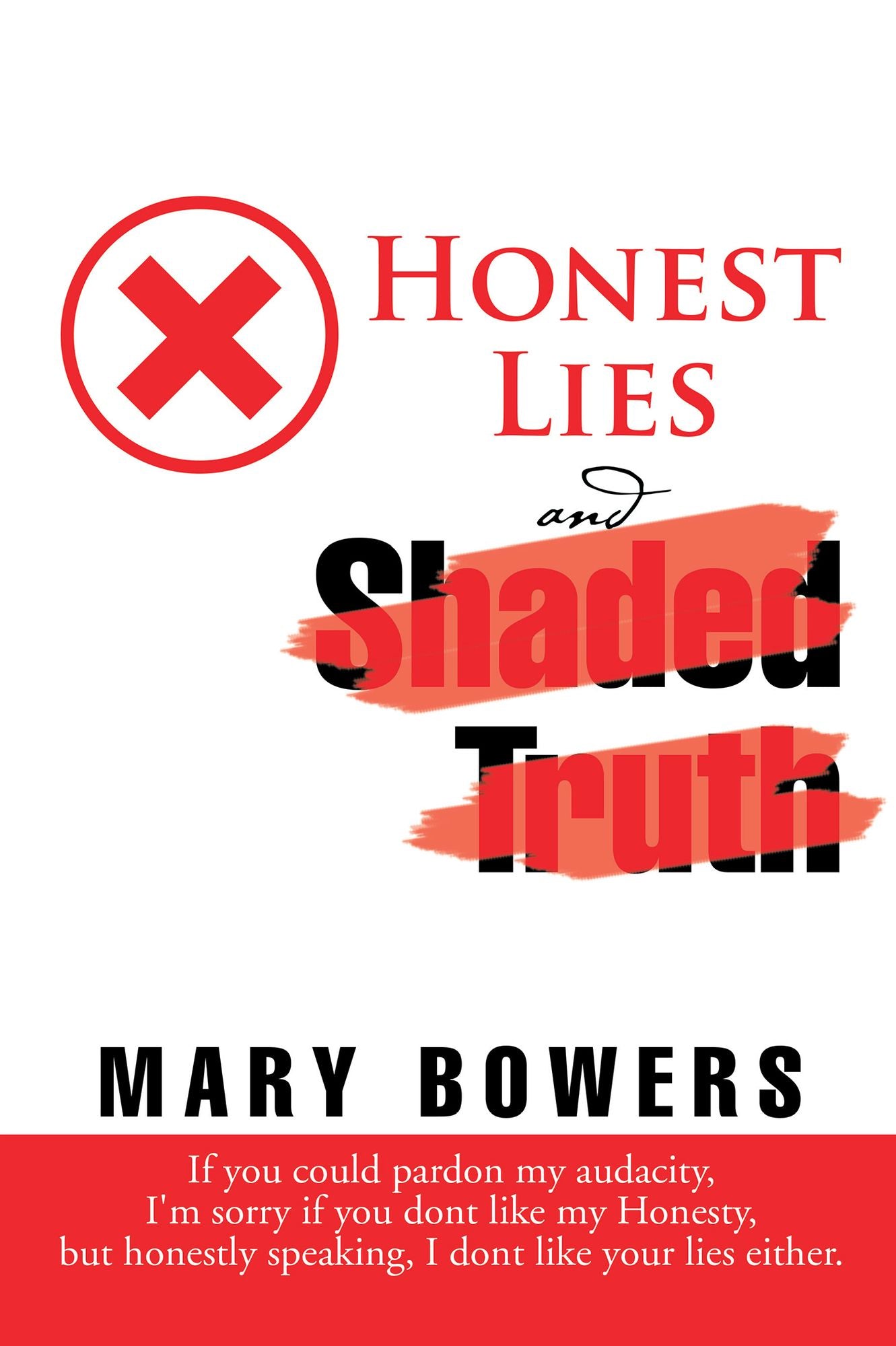 Honest Lies and Shaded Truth