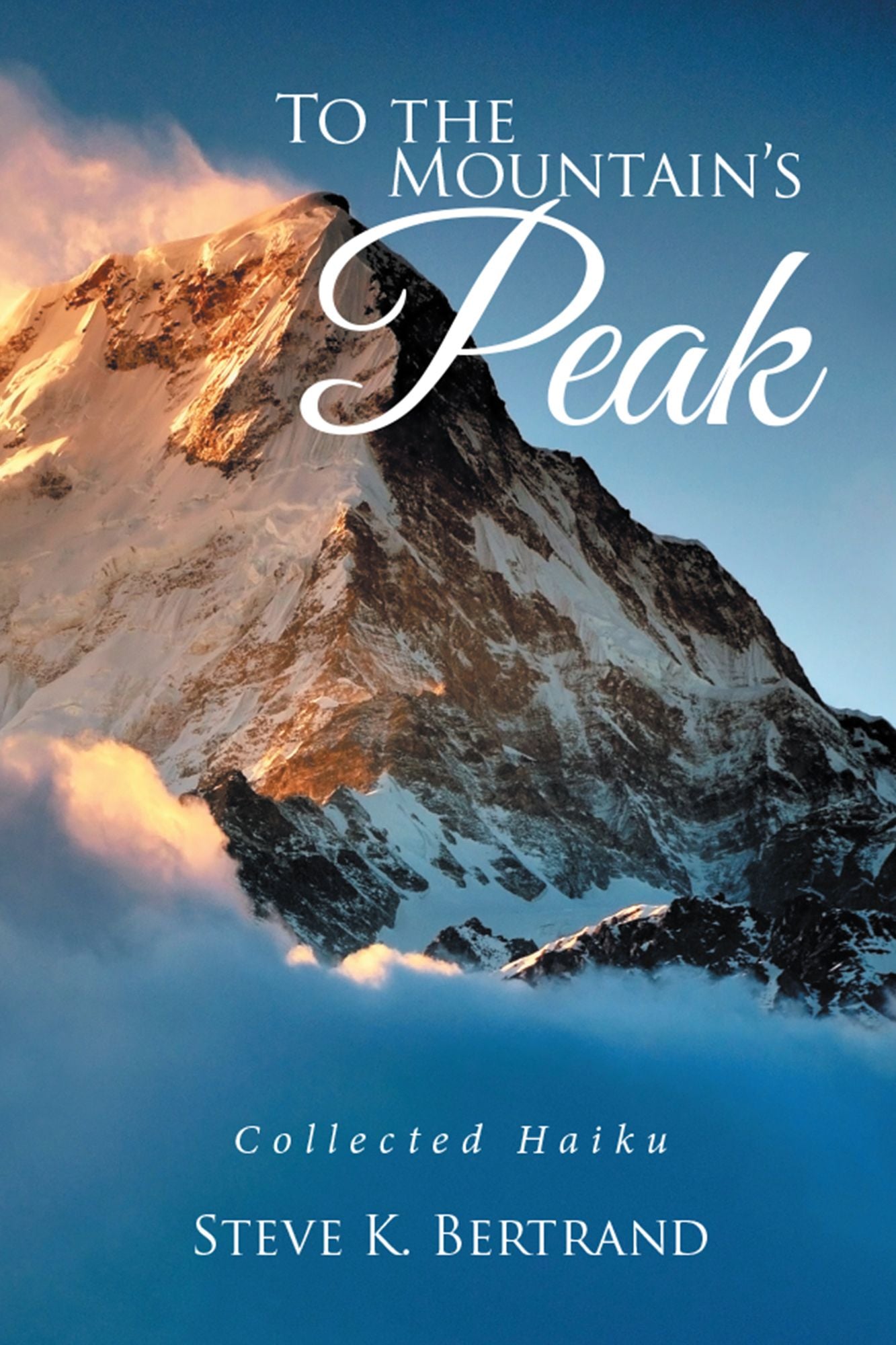 To the Mountain's Peak: Collected Haiku