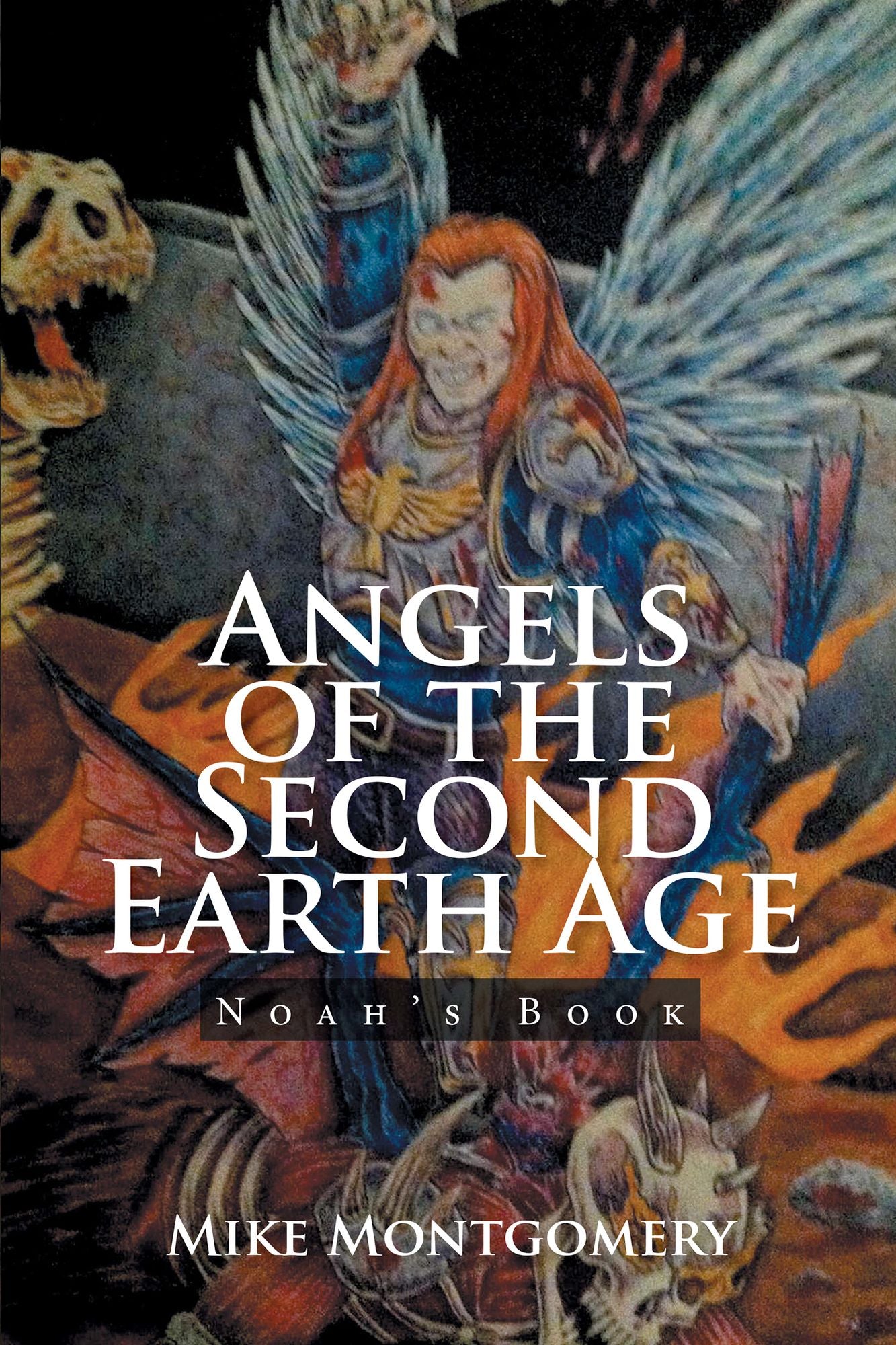 Angels of the Second Earth Age: Noah's Book