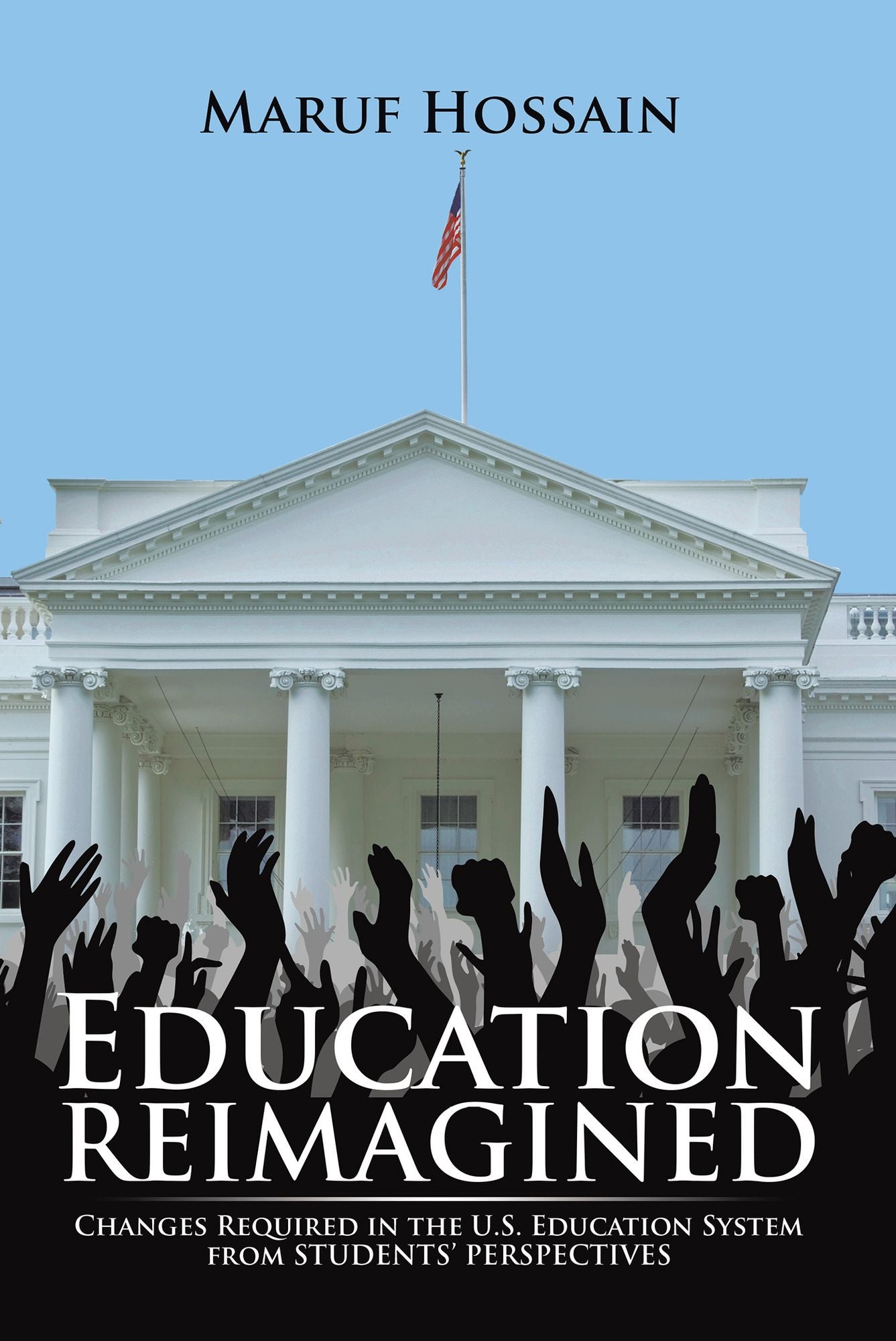 Education Reimagined: Changes Required in the U.S. Education System from Students' Perspectives