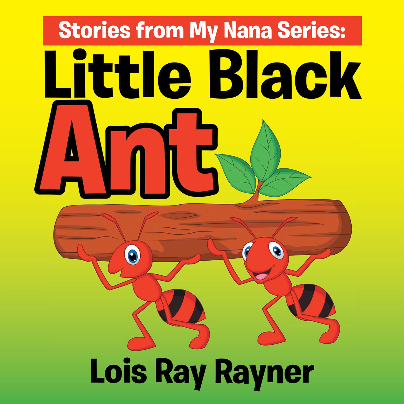 Stories from My Nana Series: Little Black Ant