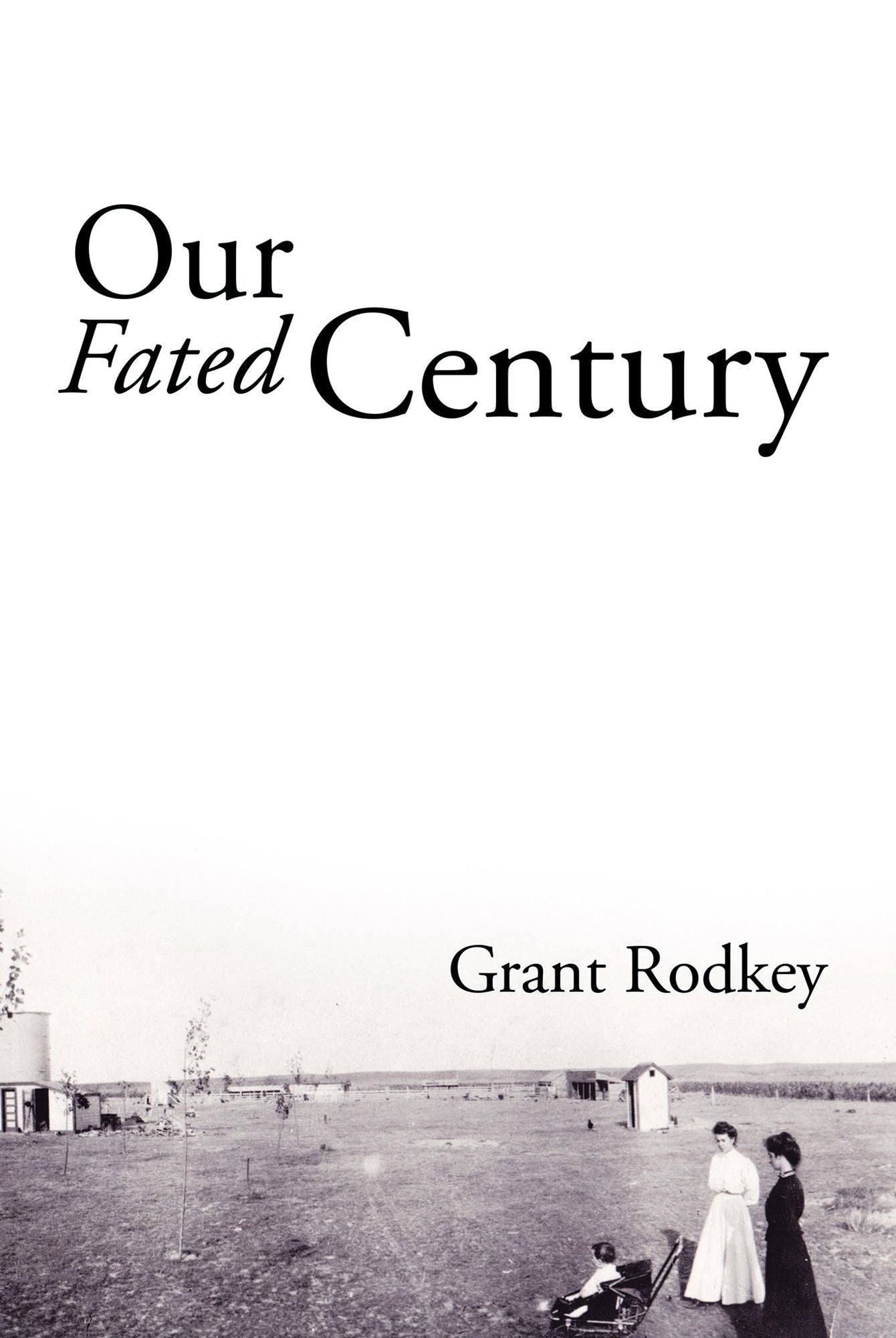 Our Fated Century