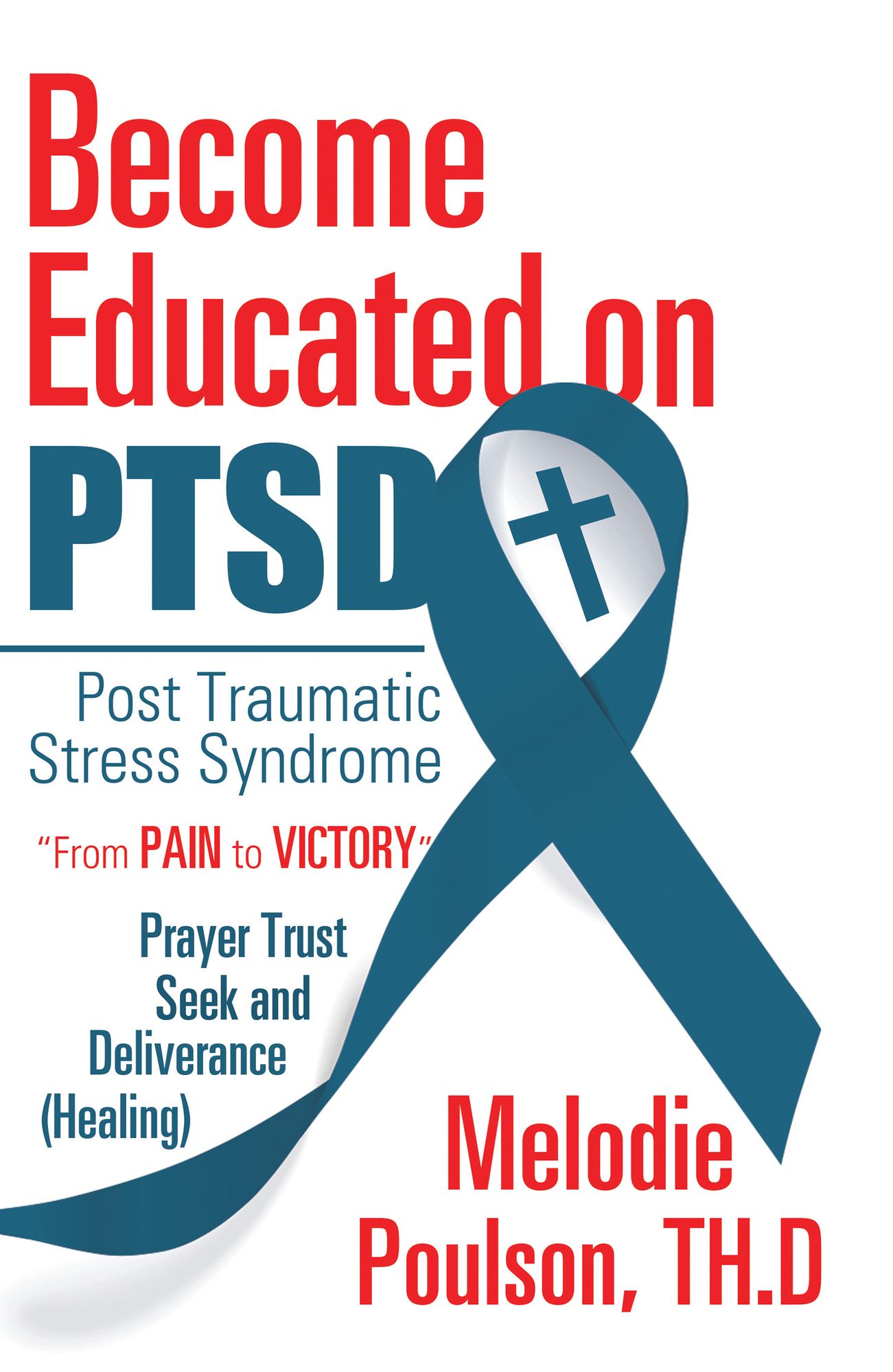 Become Educated on PTSD: Post Traumatic Stress Syndrome
