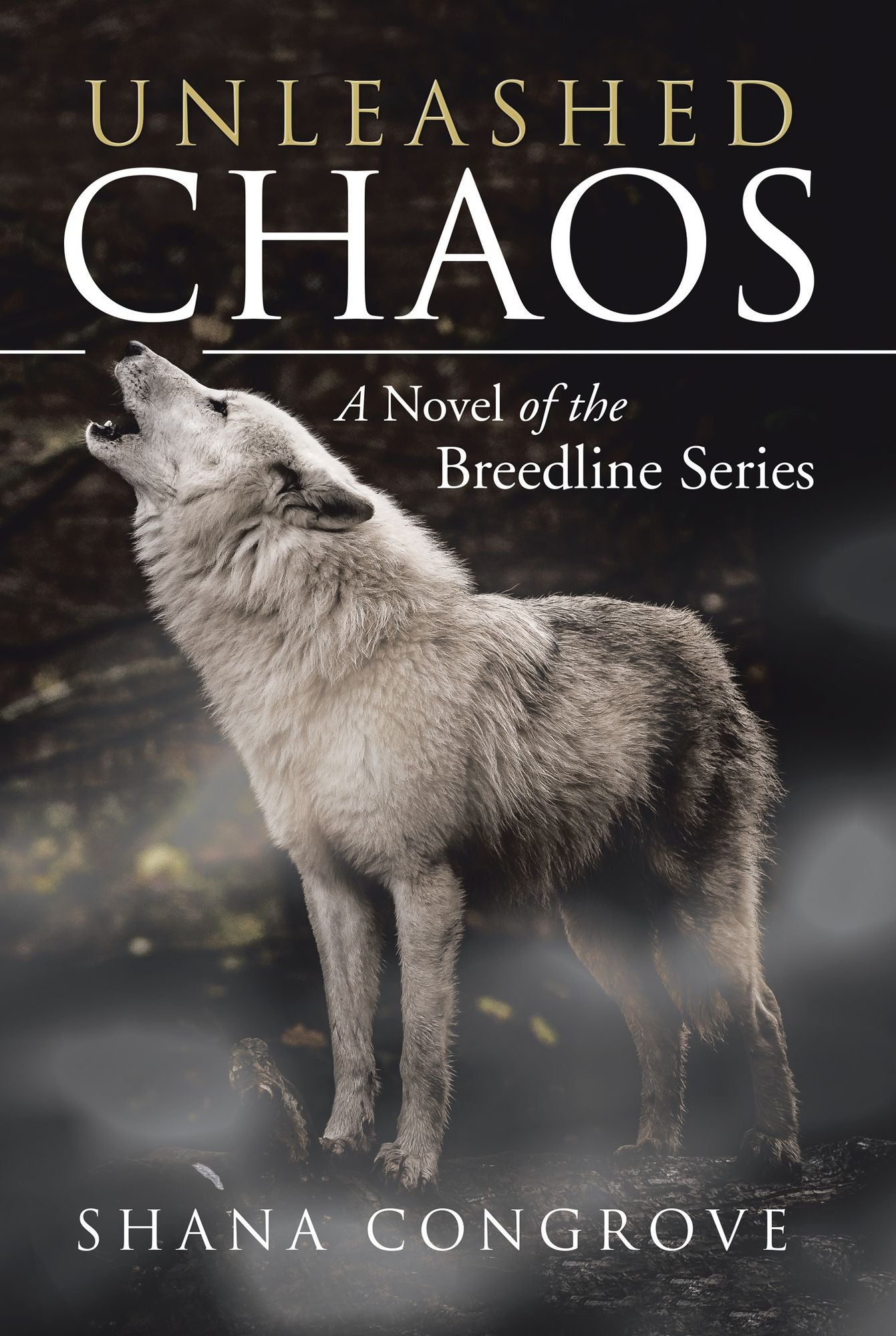 Unleashed Chaos: A Novel of the Breedline Series