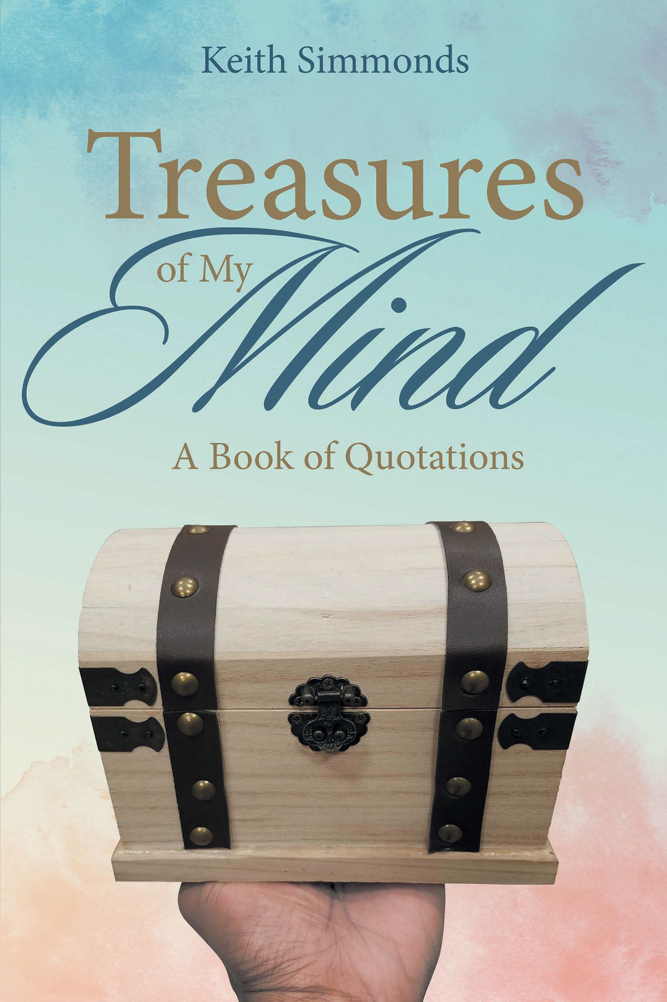 Treasures of My Mind: A Book of Quotations