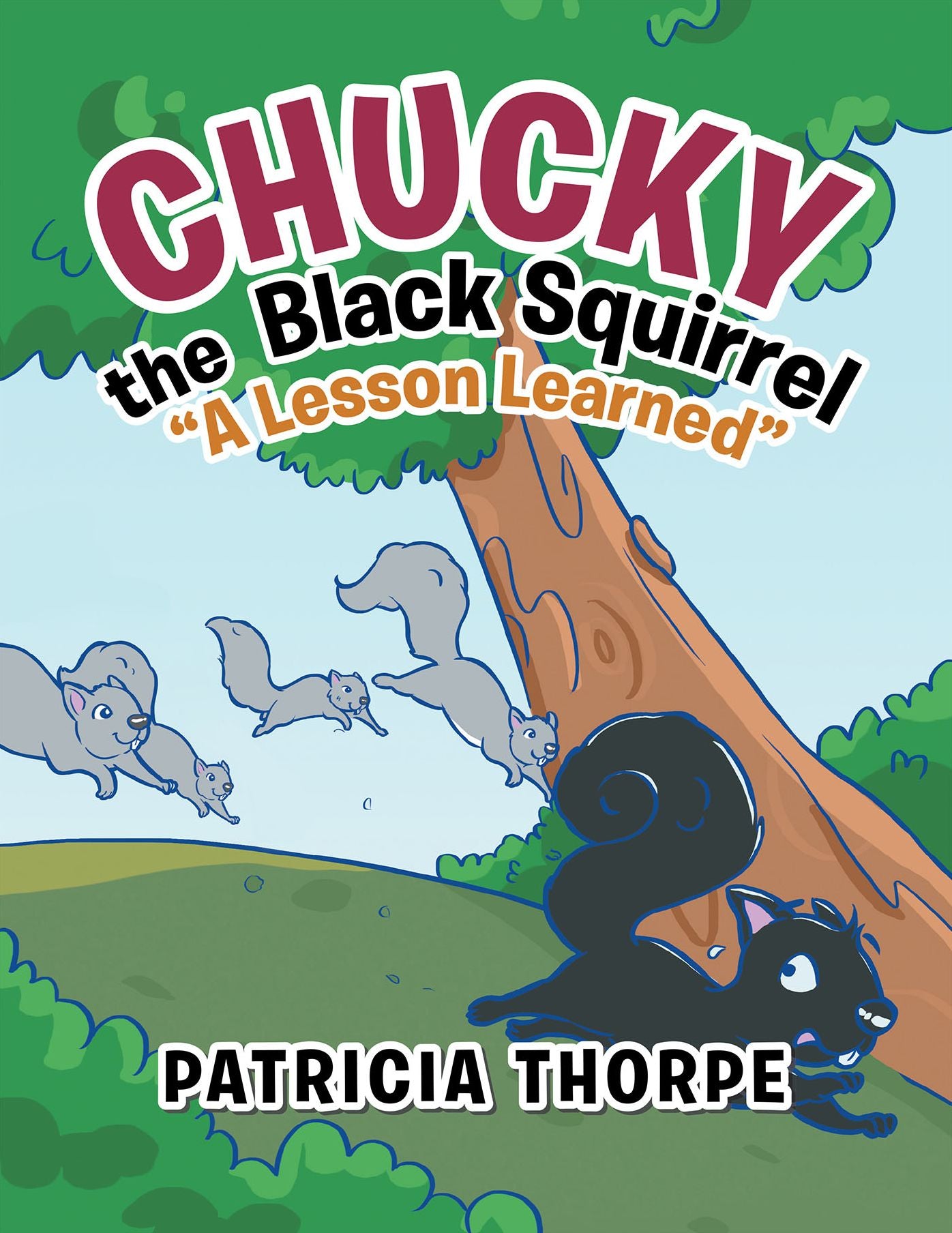 Chucky the Black Squirrel: "A Lesson Learned"