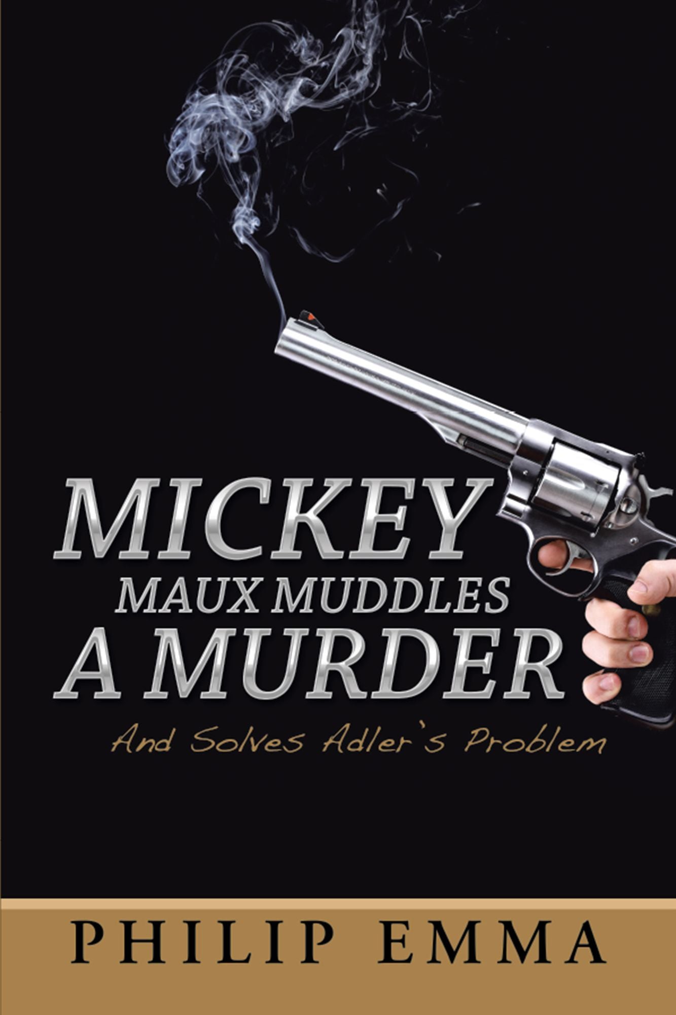 Mickey Maux Muddles a Murder: And Solves Adler's Problem