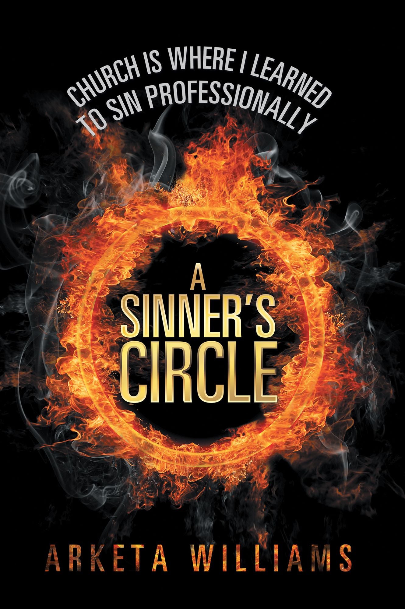 A Sinner's Circle: Church Is Where I Learned to Sin Professionally