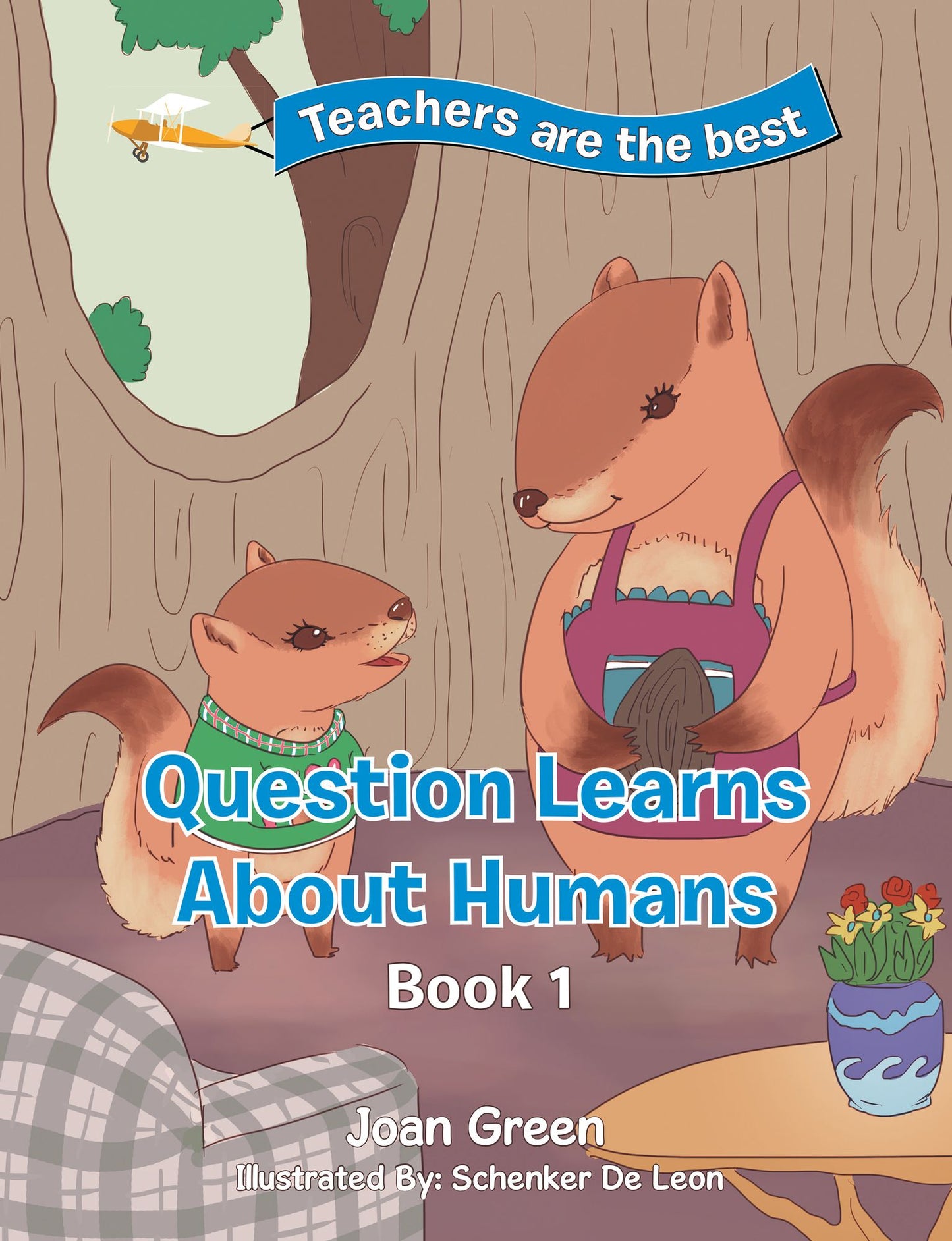 Teacher's Are the Best: Book 1 Question Learns About Humans