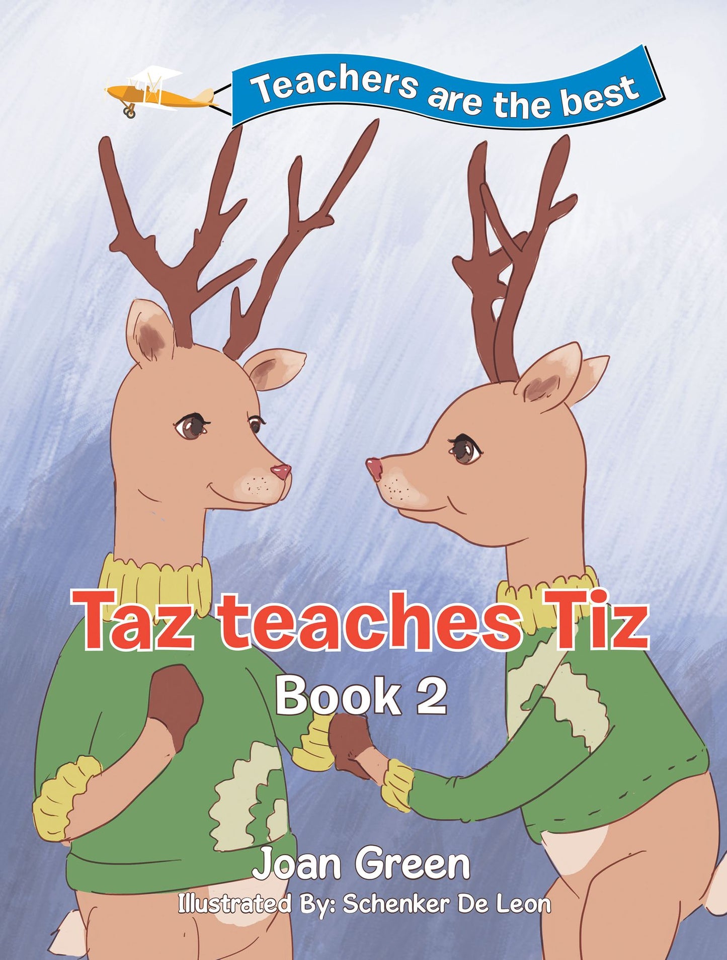 Teachers Are the Best: Book 2 Taz Teaches Tiz