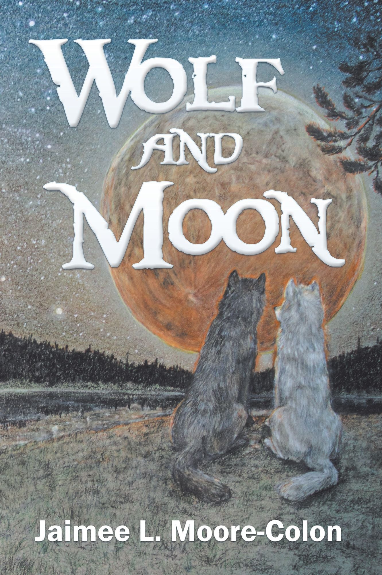 Wolf and Moon: #1 of a Series