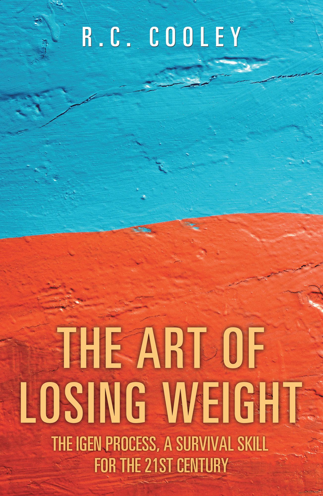 The Art of Losing Weight: The Igen Process, a Survival Skill for the 21St Century