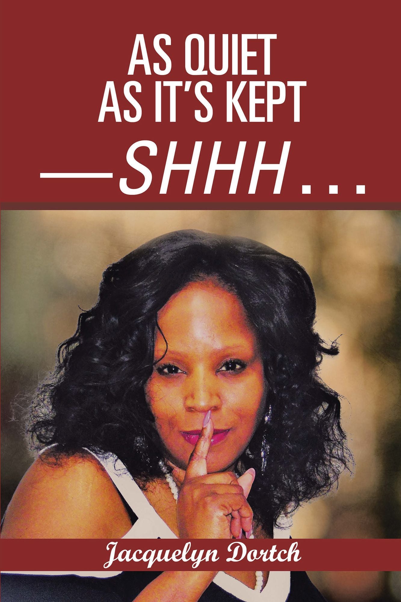 As Quiet as It's Kept--Shhh . . .