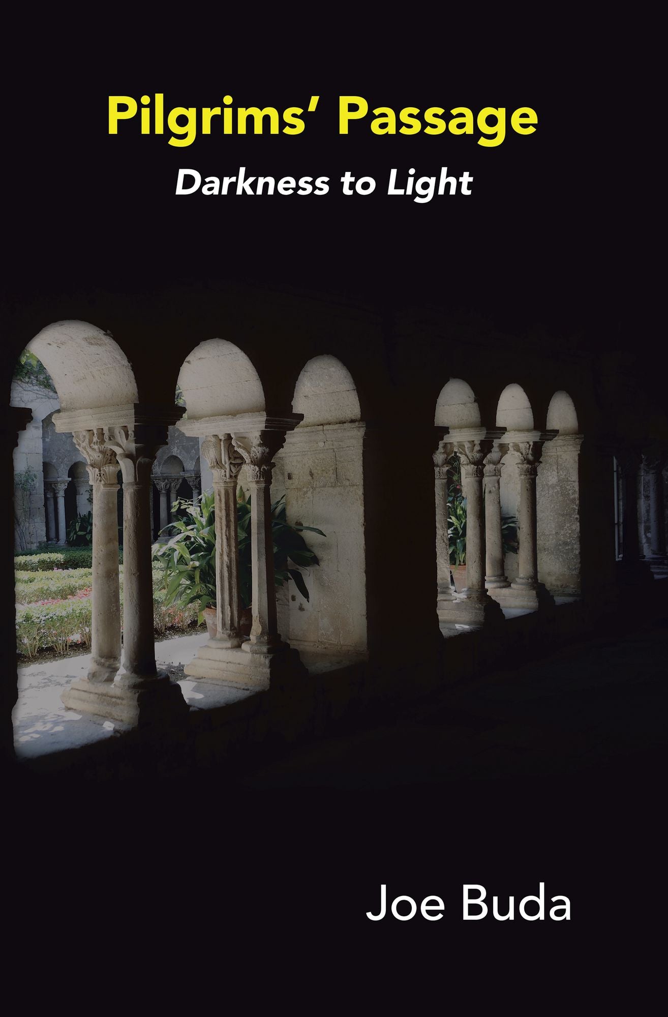 Pilgrims Passage: Darkness to Light