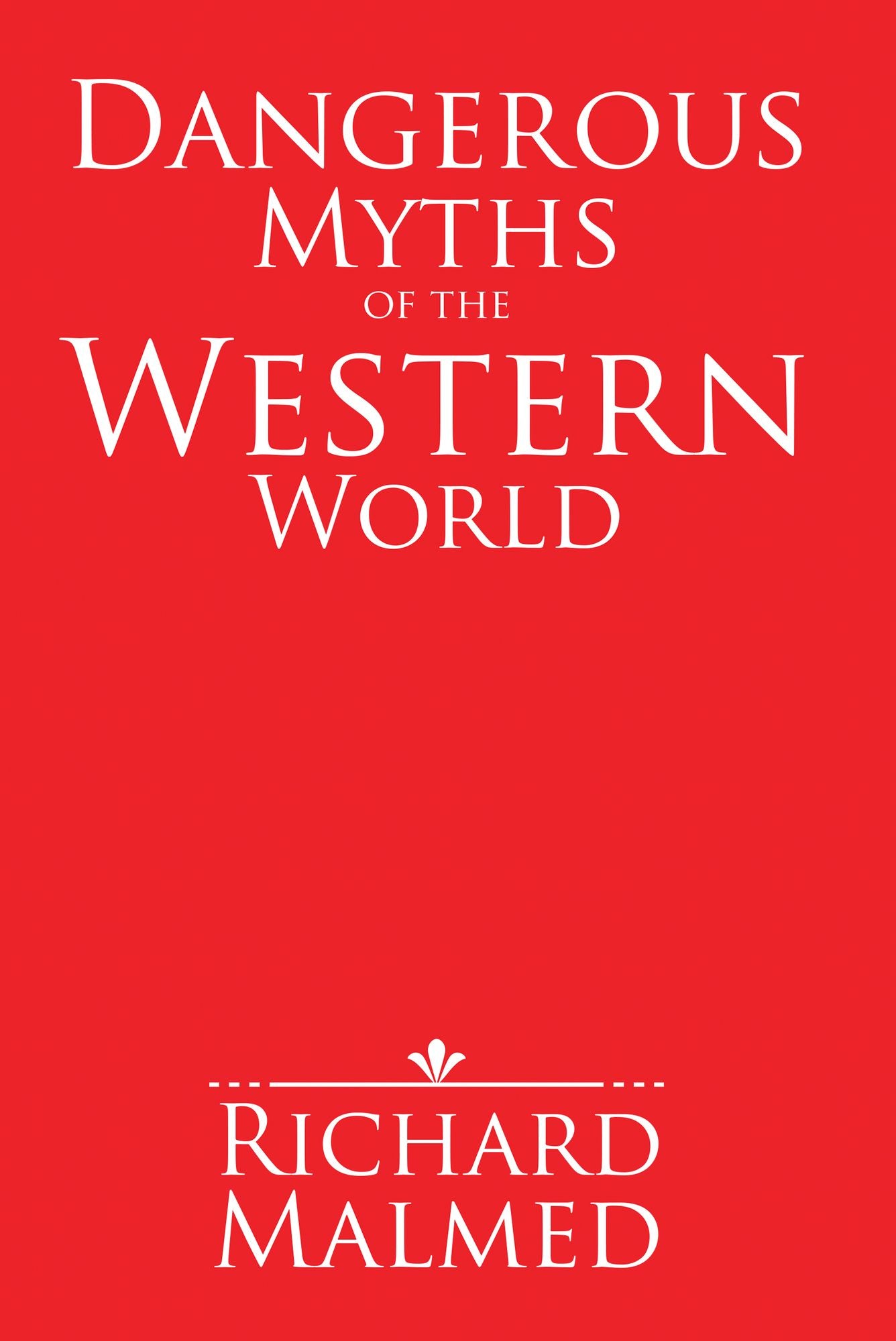Dangerous Myths of the Western World