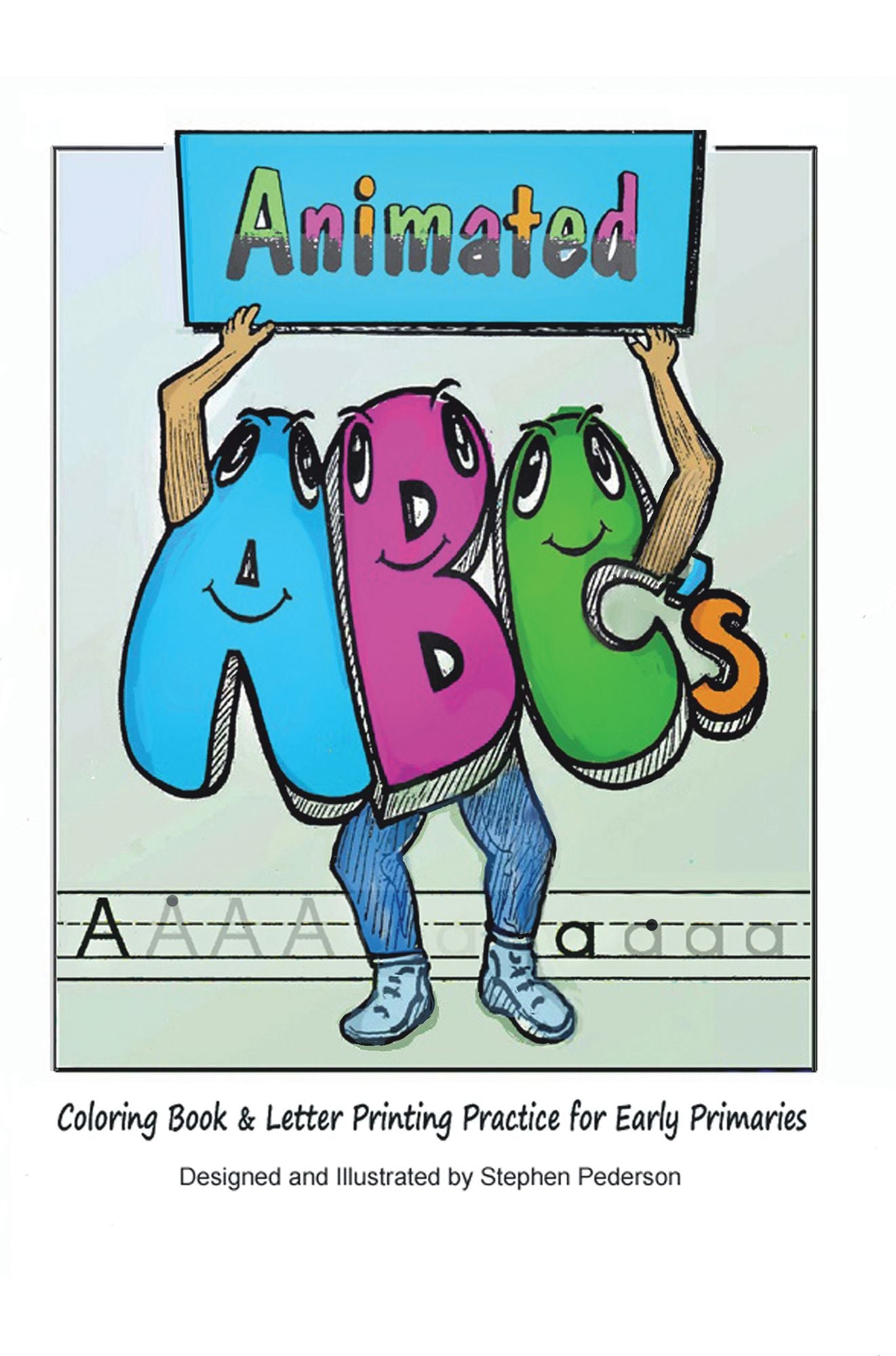 Animated Abcs Coloring Book & Letter Printing Practice for Early Primaries