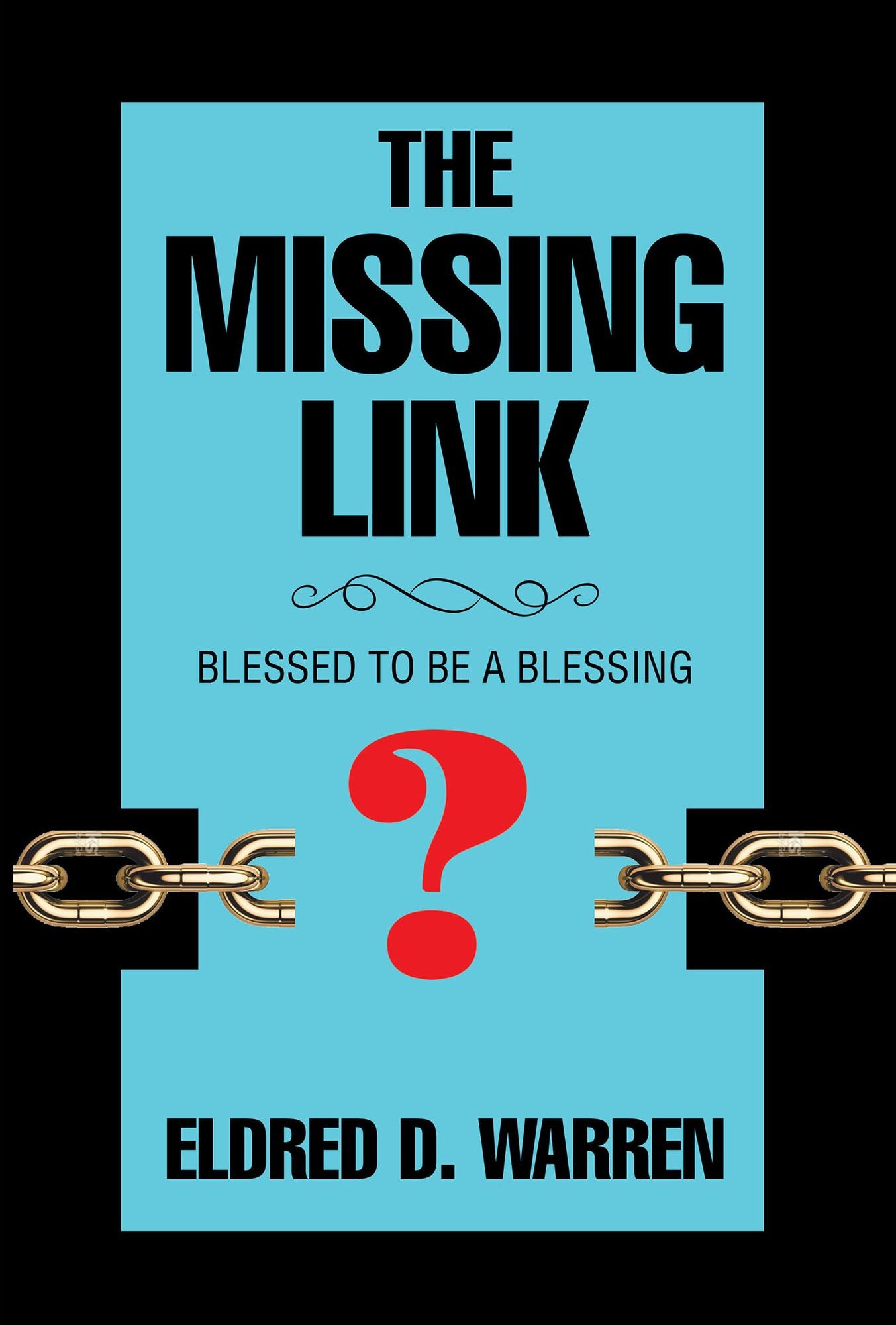 The Missing Link: Blessed to Be a Blessing