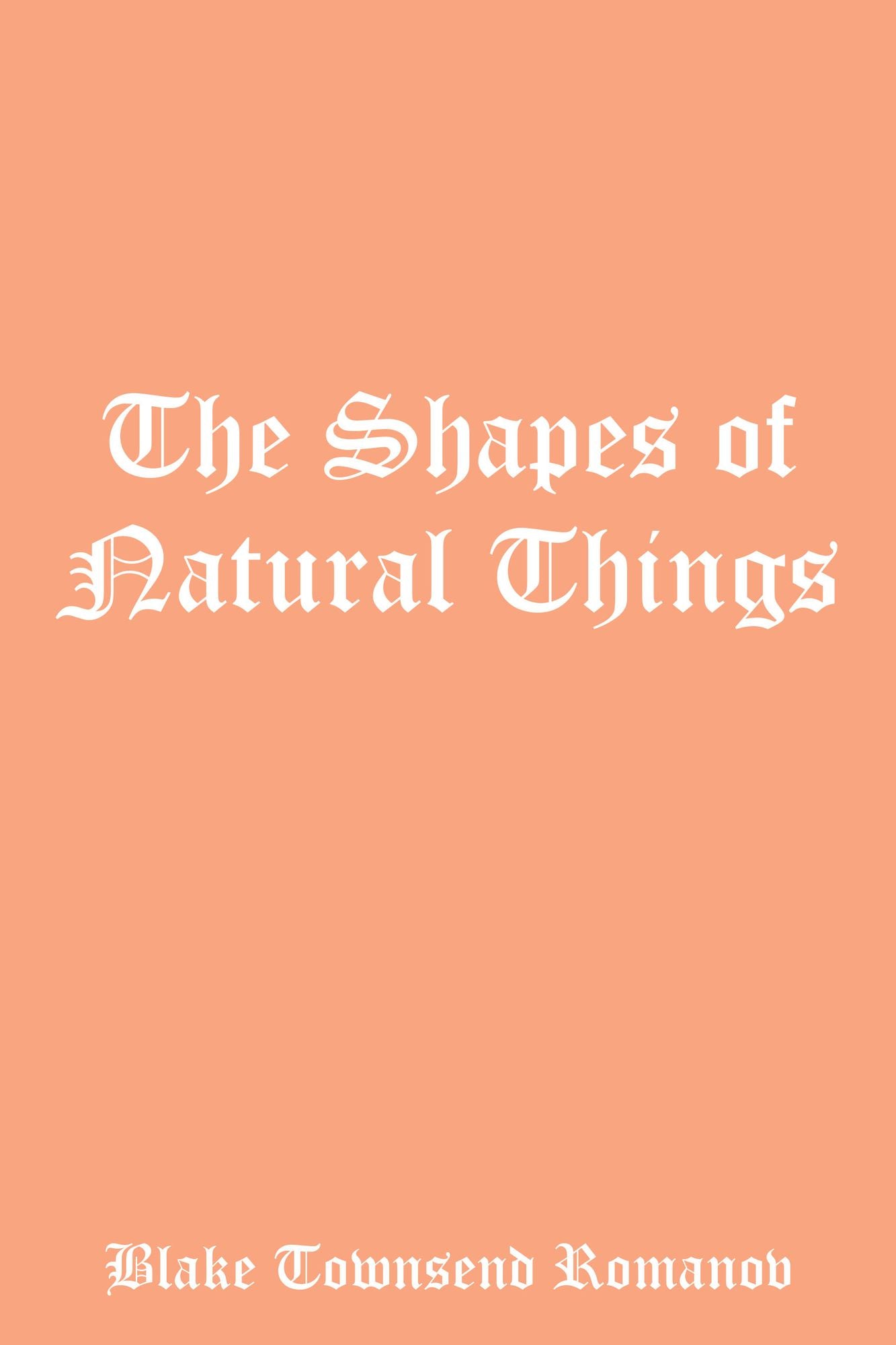 The Shapes of Natural Things