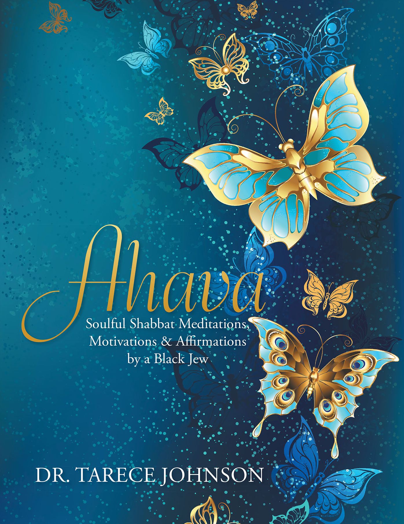 Ahava: Soulful Shabbat Meditations, Motivations & Affirmations by a Black Jew
