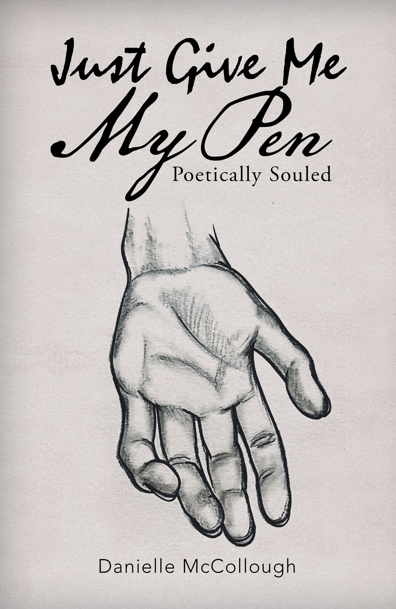 Just Give Me My Pen: Poetically Souled