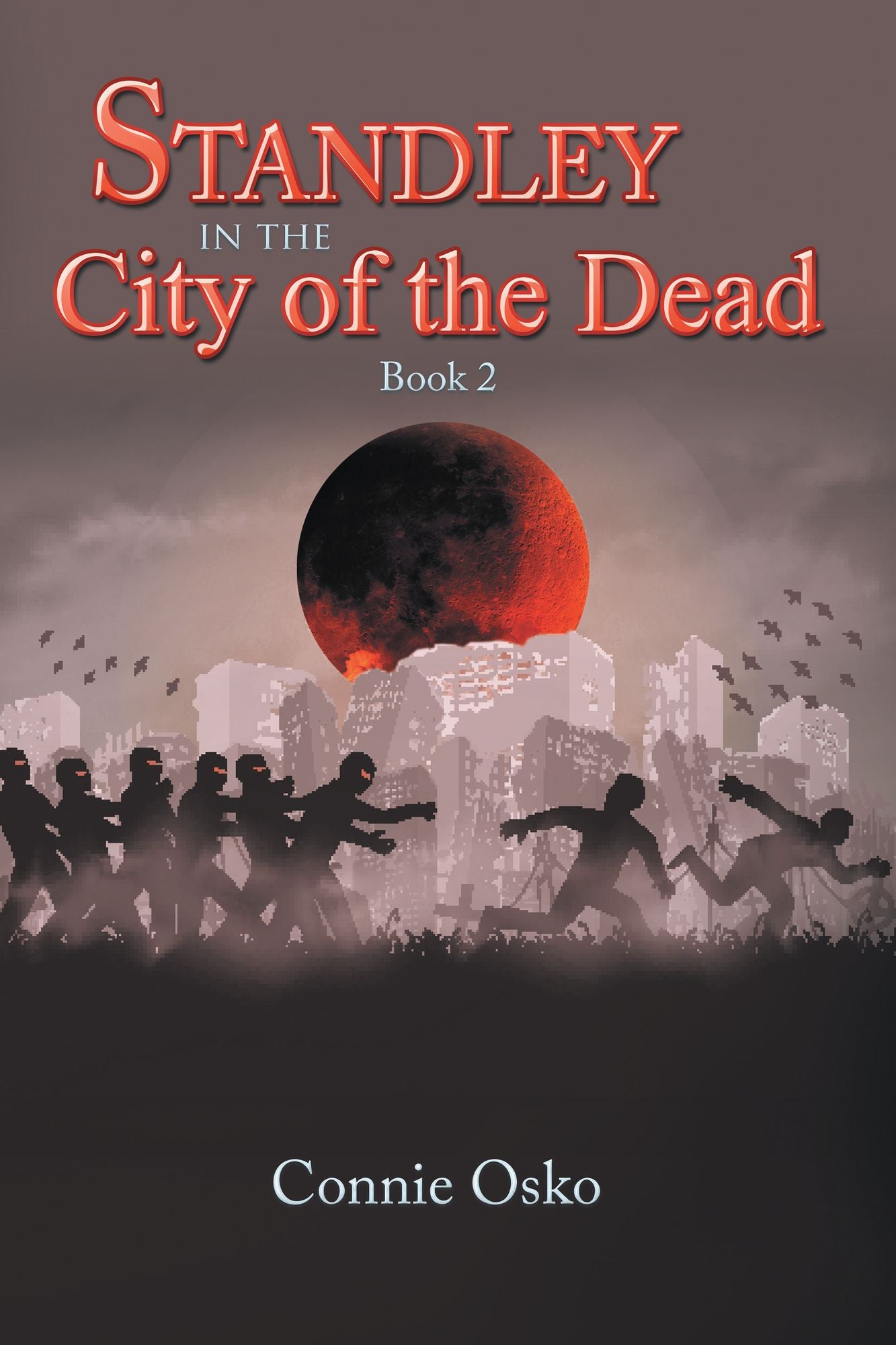 Standley in the City of the Dead: Book 2