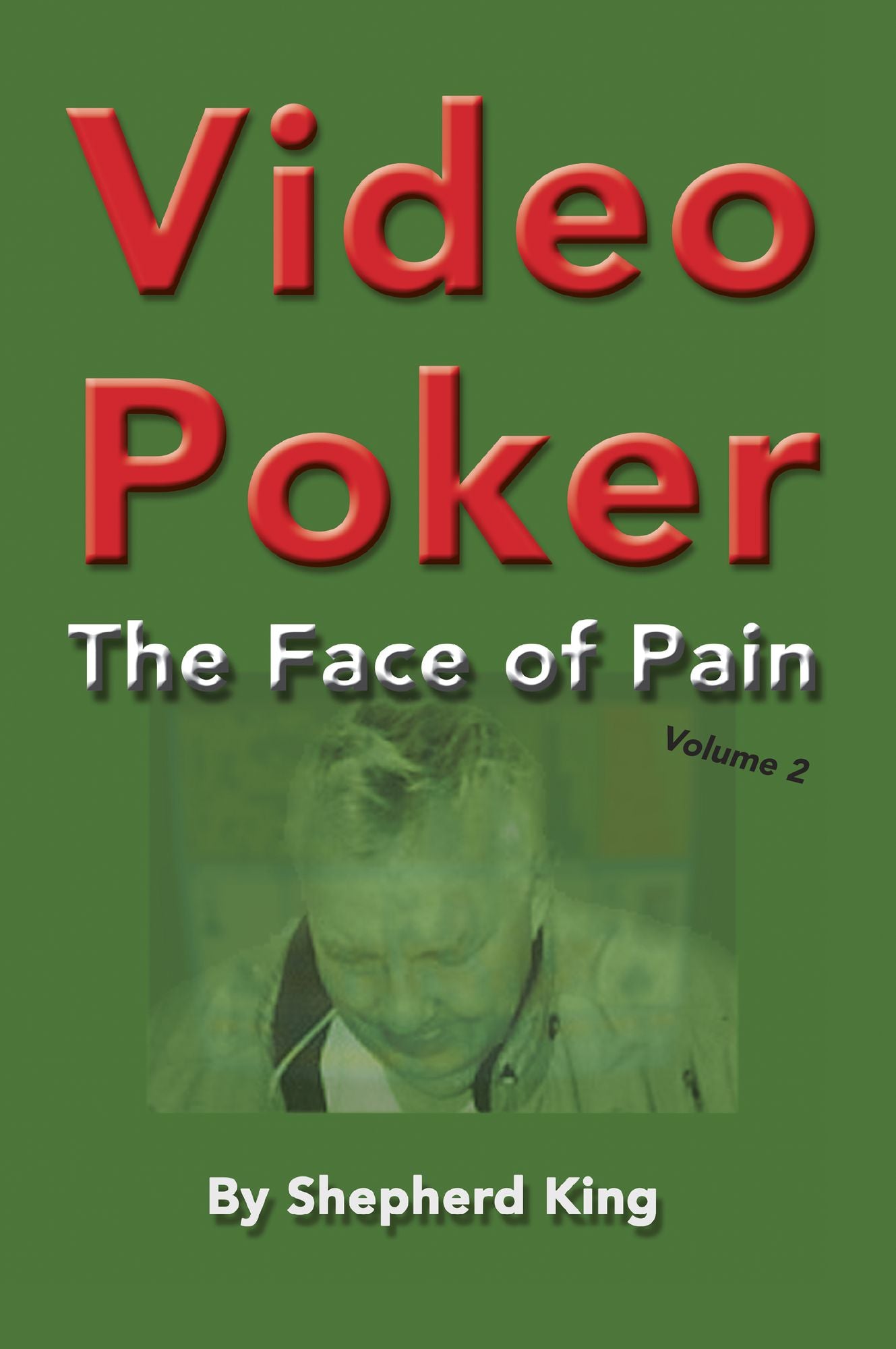 Video Poker: The Face of Pain