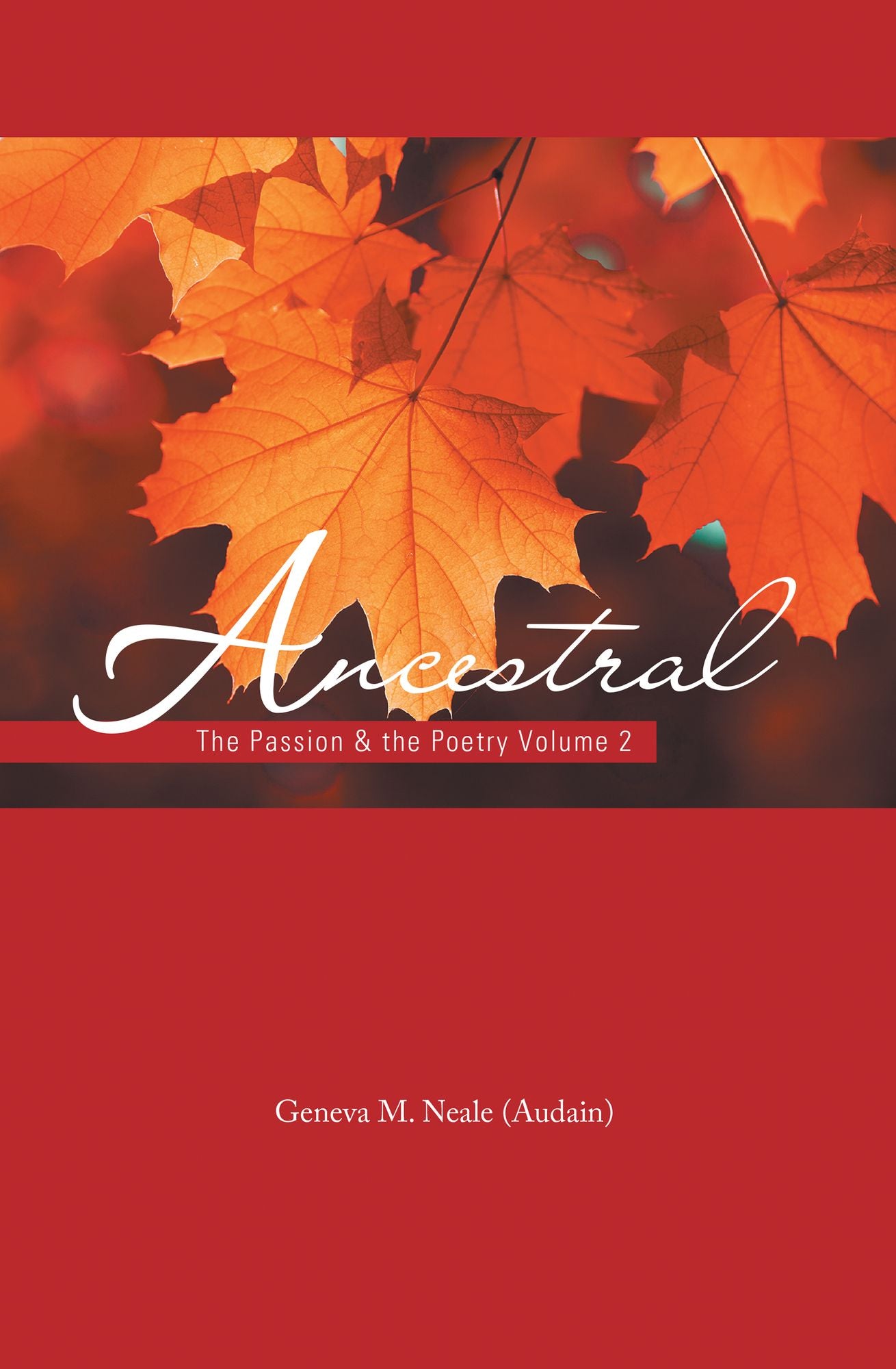 Ancestral: The Passion & the Poetry Volume 2