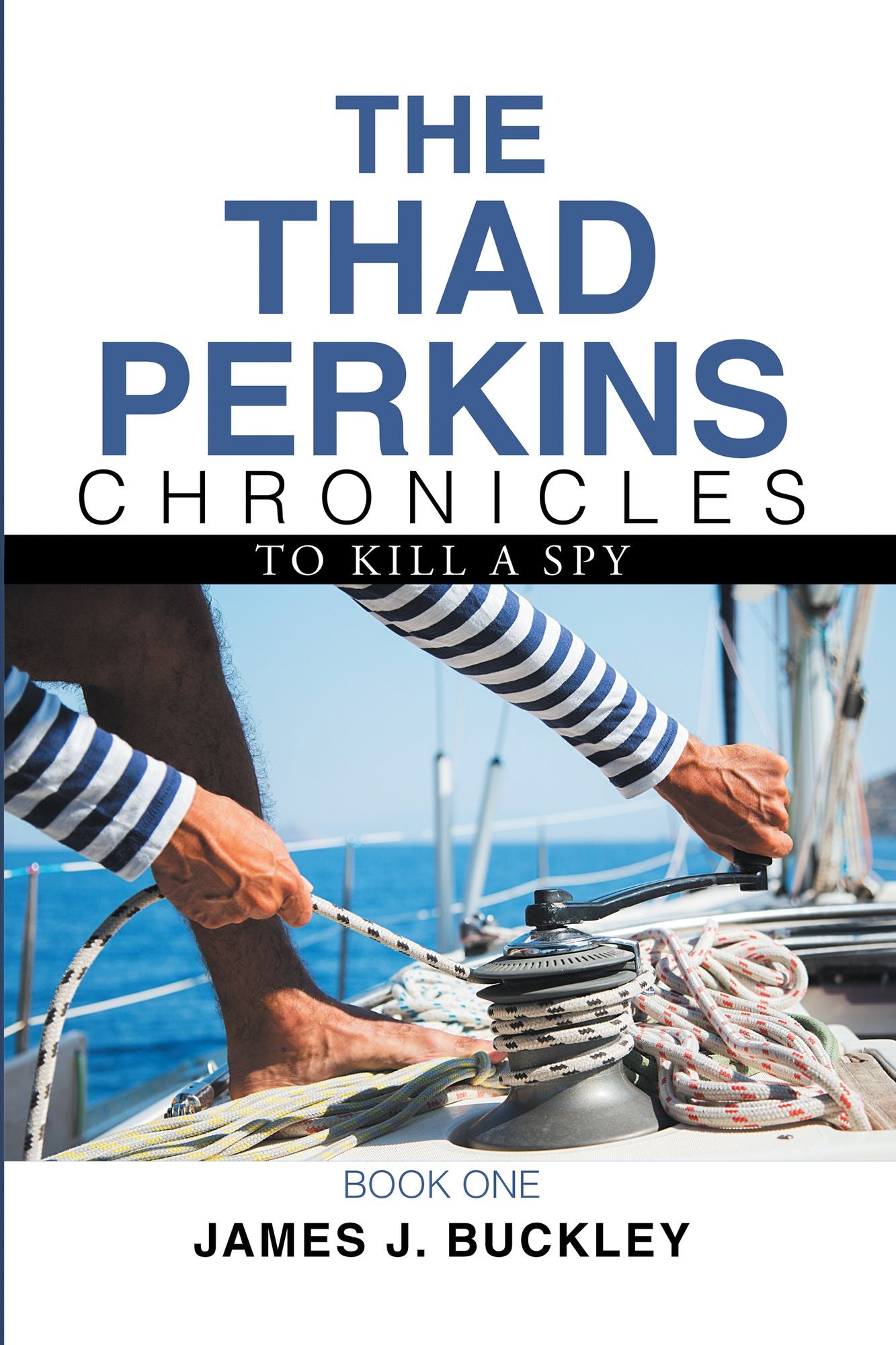 The Thad Perkins Chronicles: Book One