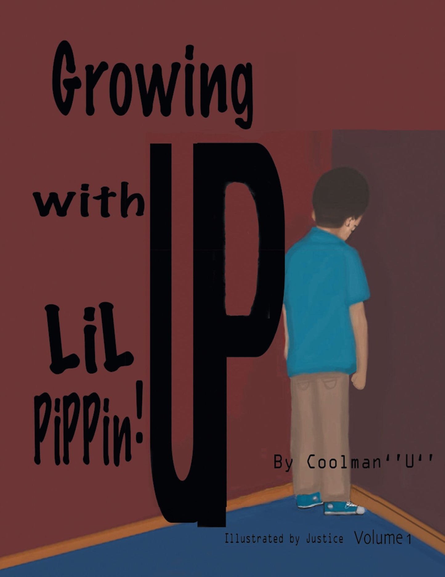 Growing up with Lil Pippin: Volume I