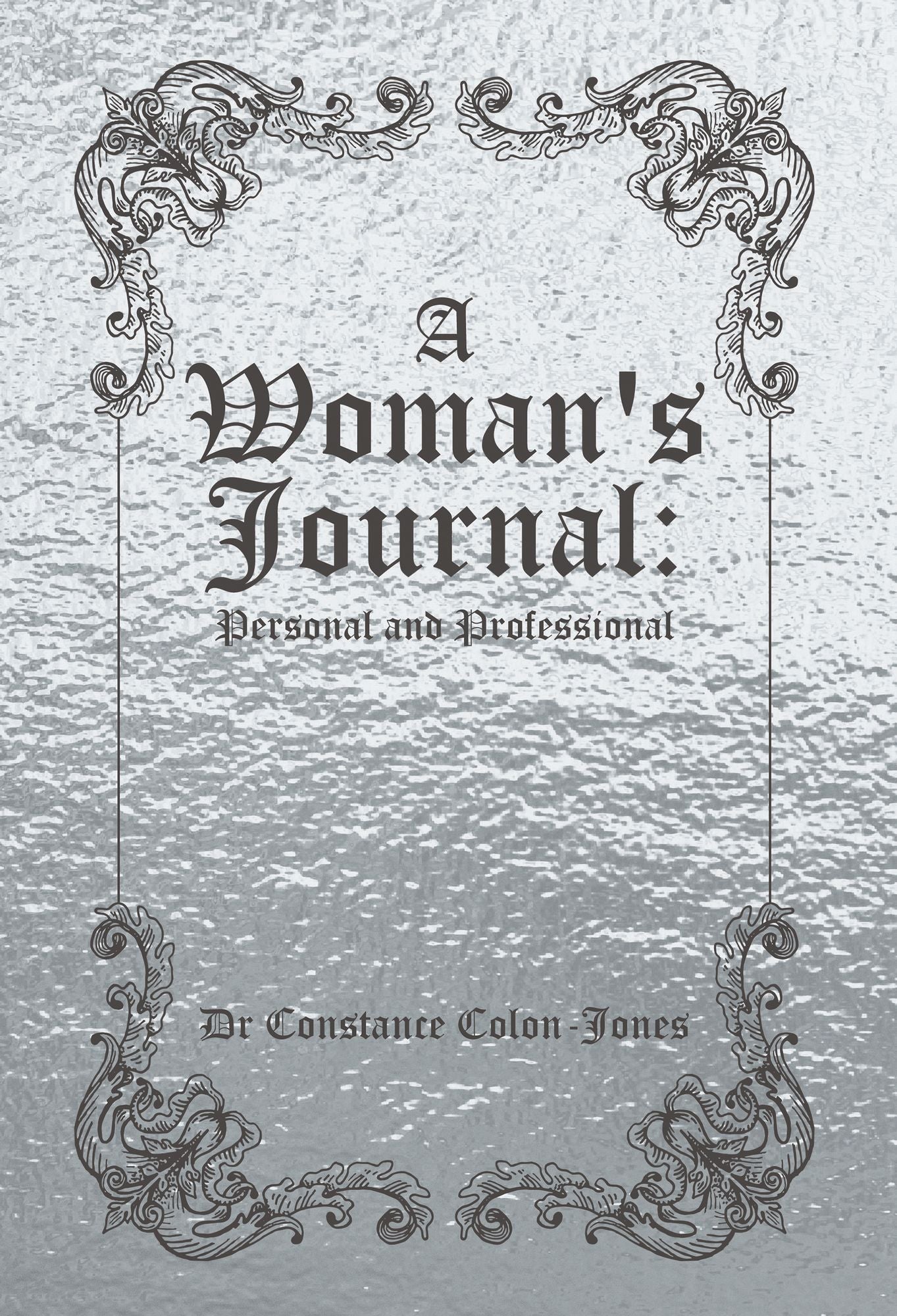 A Woman'S Journal: Personal and Professional