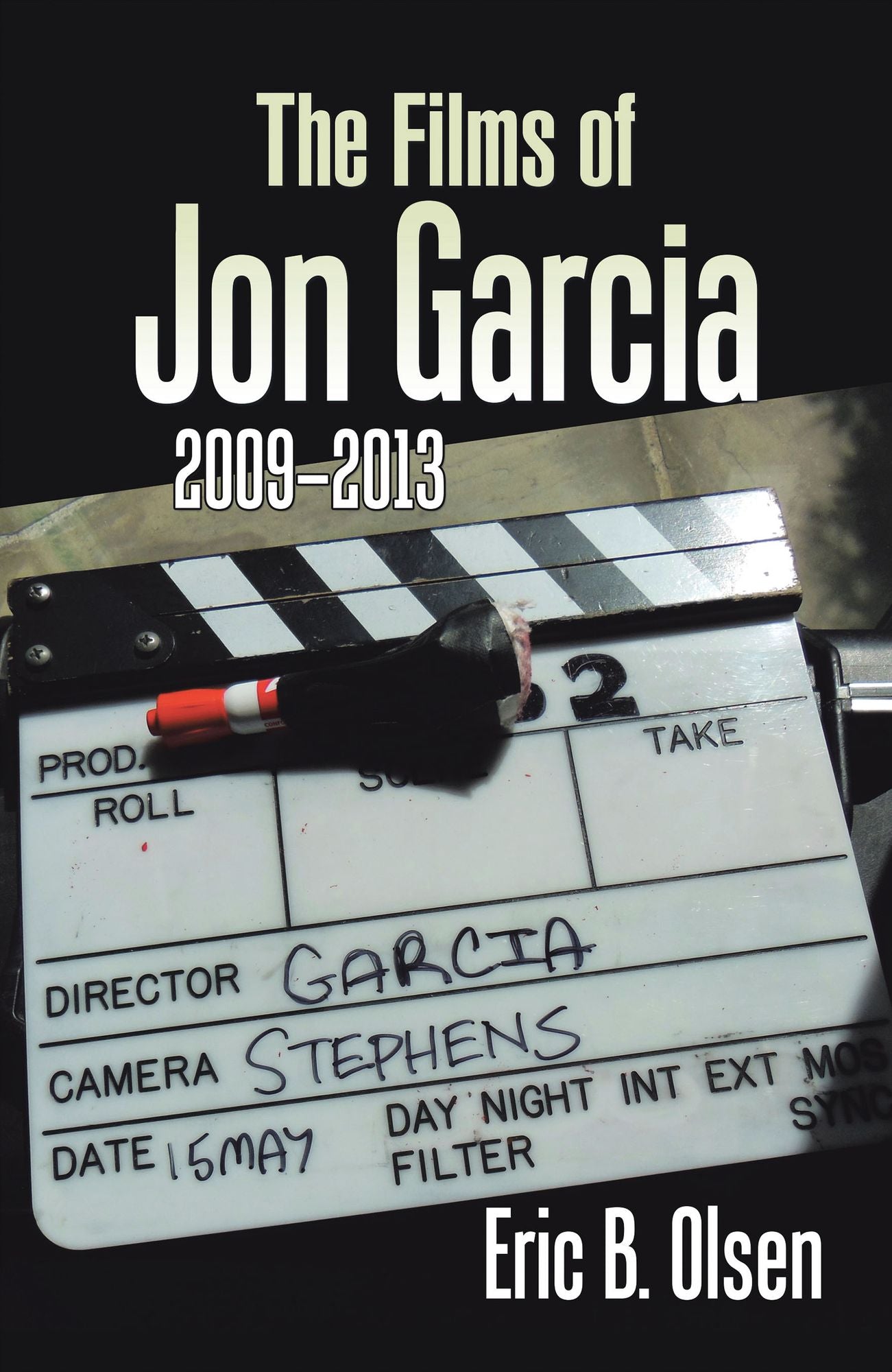The Films of Jon Garcia: 2009-2013
