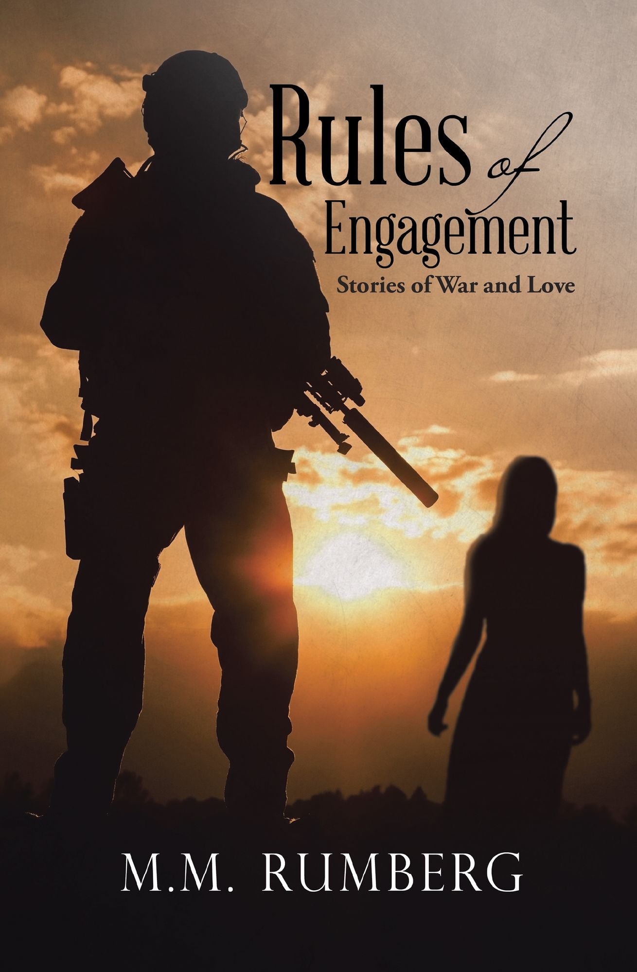 Rules of Engagement: Stories of War and Love