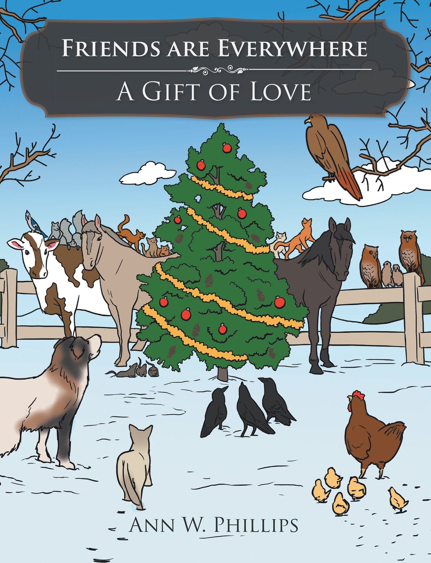 Friends Are Everywhere: A Gift of Love