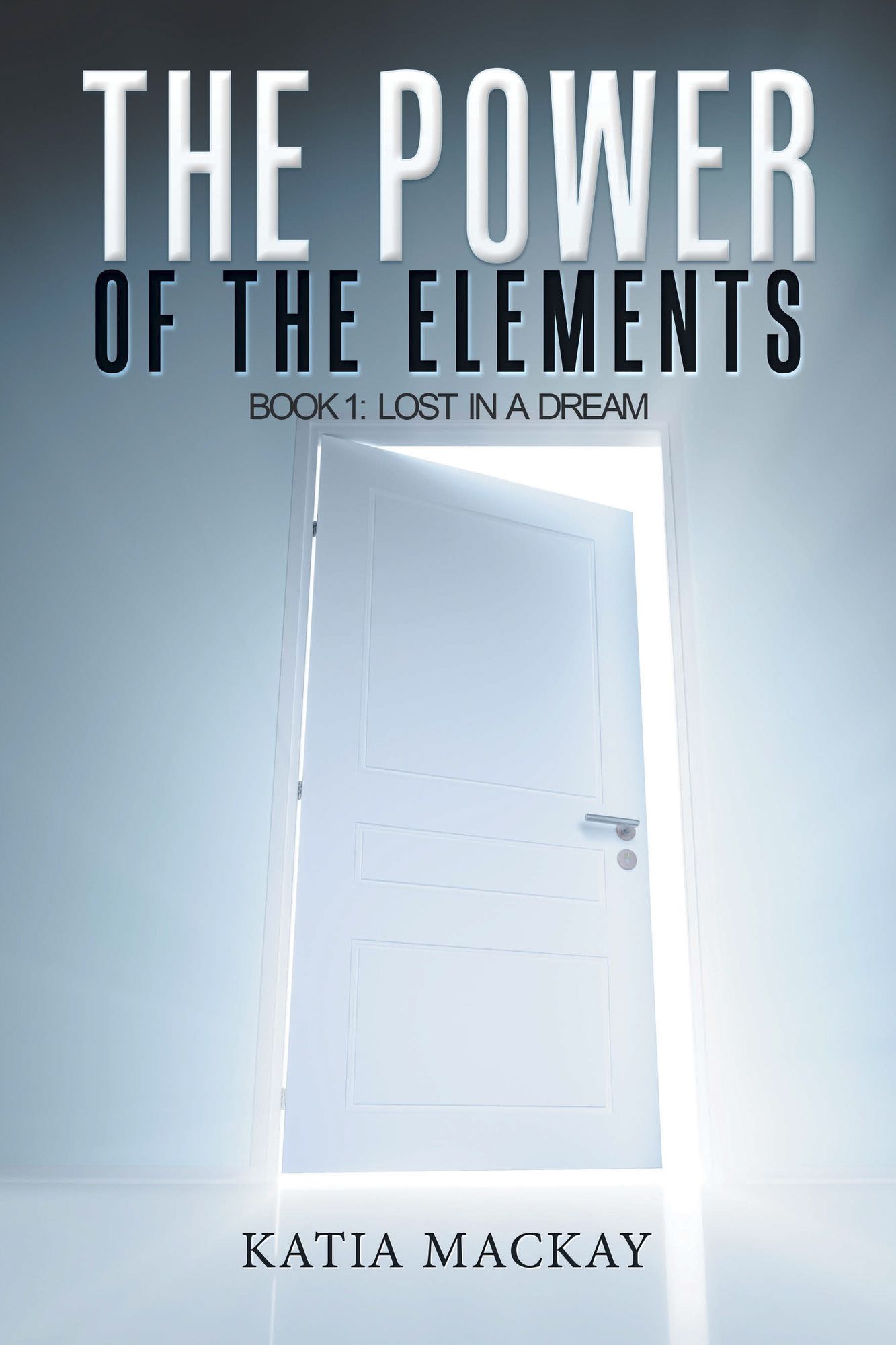 The Power of the Elements: Book 1: Lost in a Dream