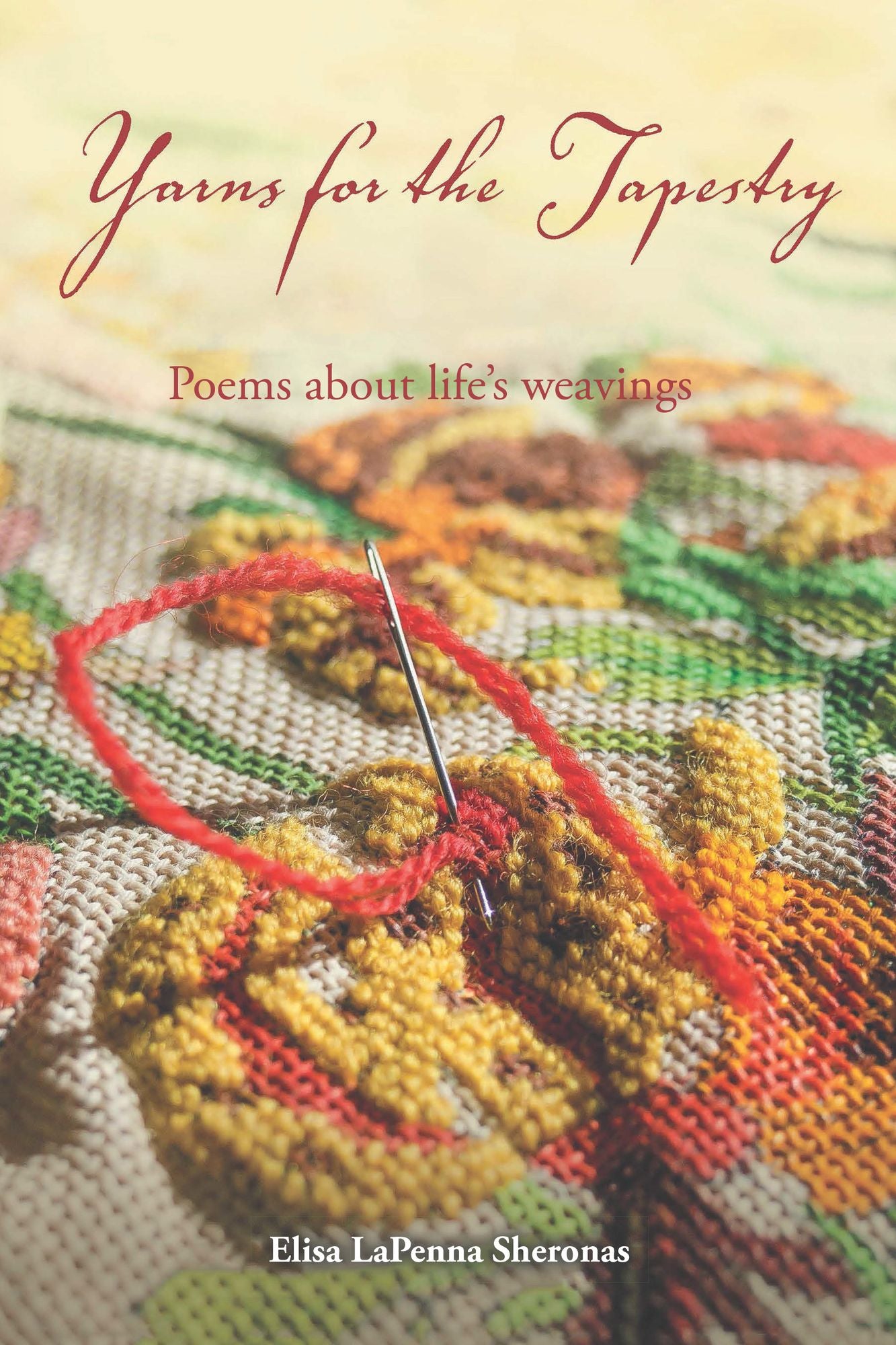 Yarns for the Tapestry: Poems About Life's Weavings