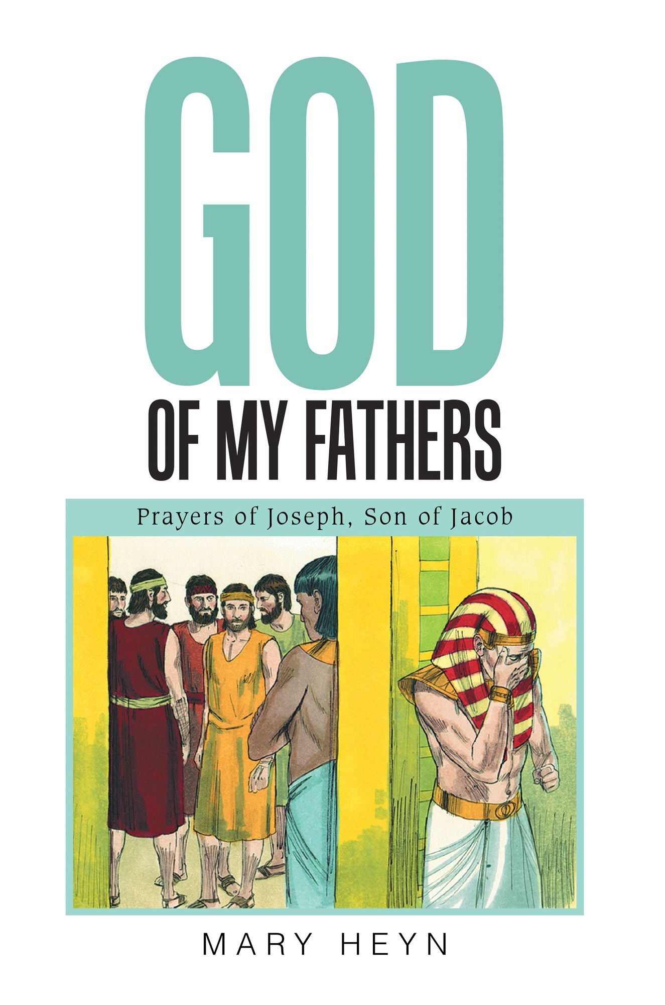 God of My Fathers: Prayers of Joseph, Son of Jacob