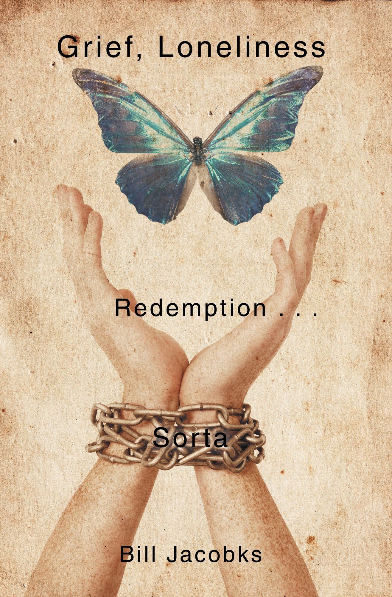 Grief, Loneliness, and Redemption . . . Sorta